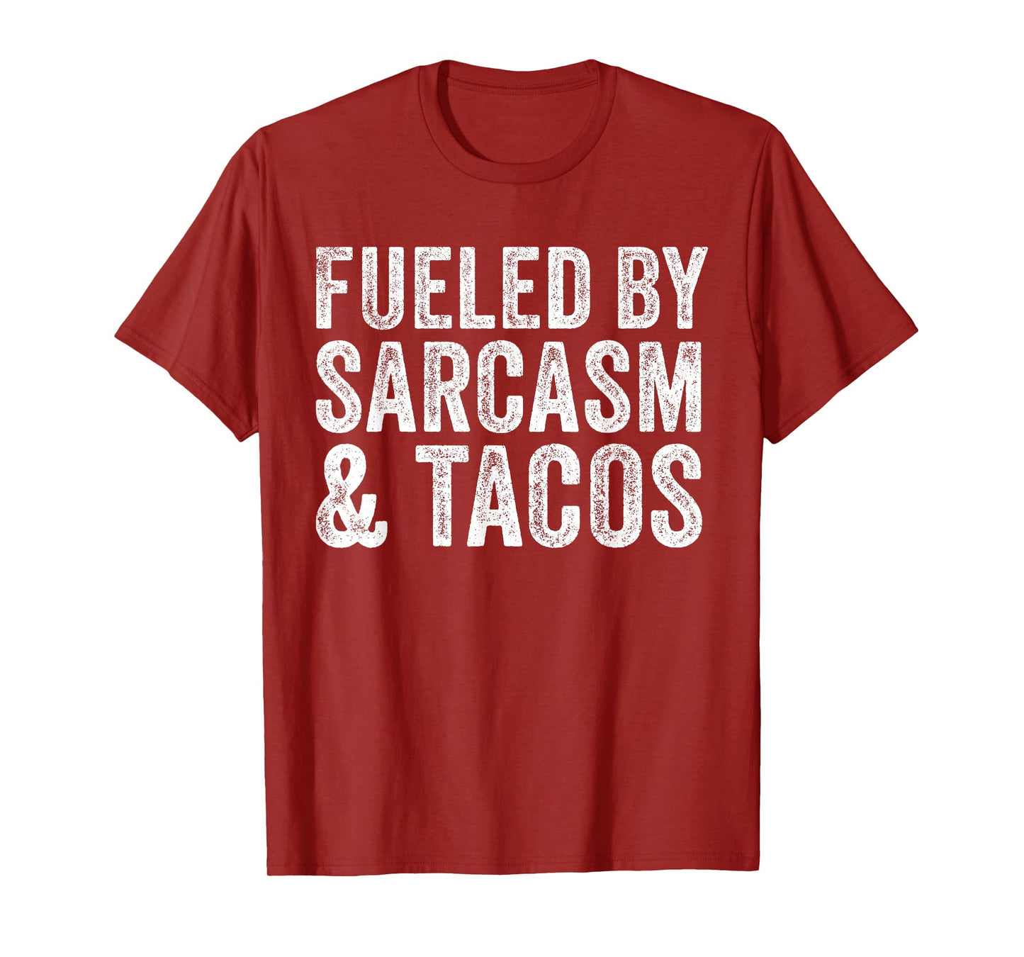 Fueled By Sarcasm & Tacos Funny Saying Sarcastic Vintage T-Shirt