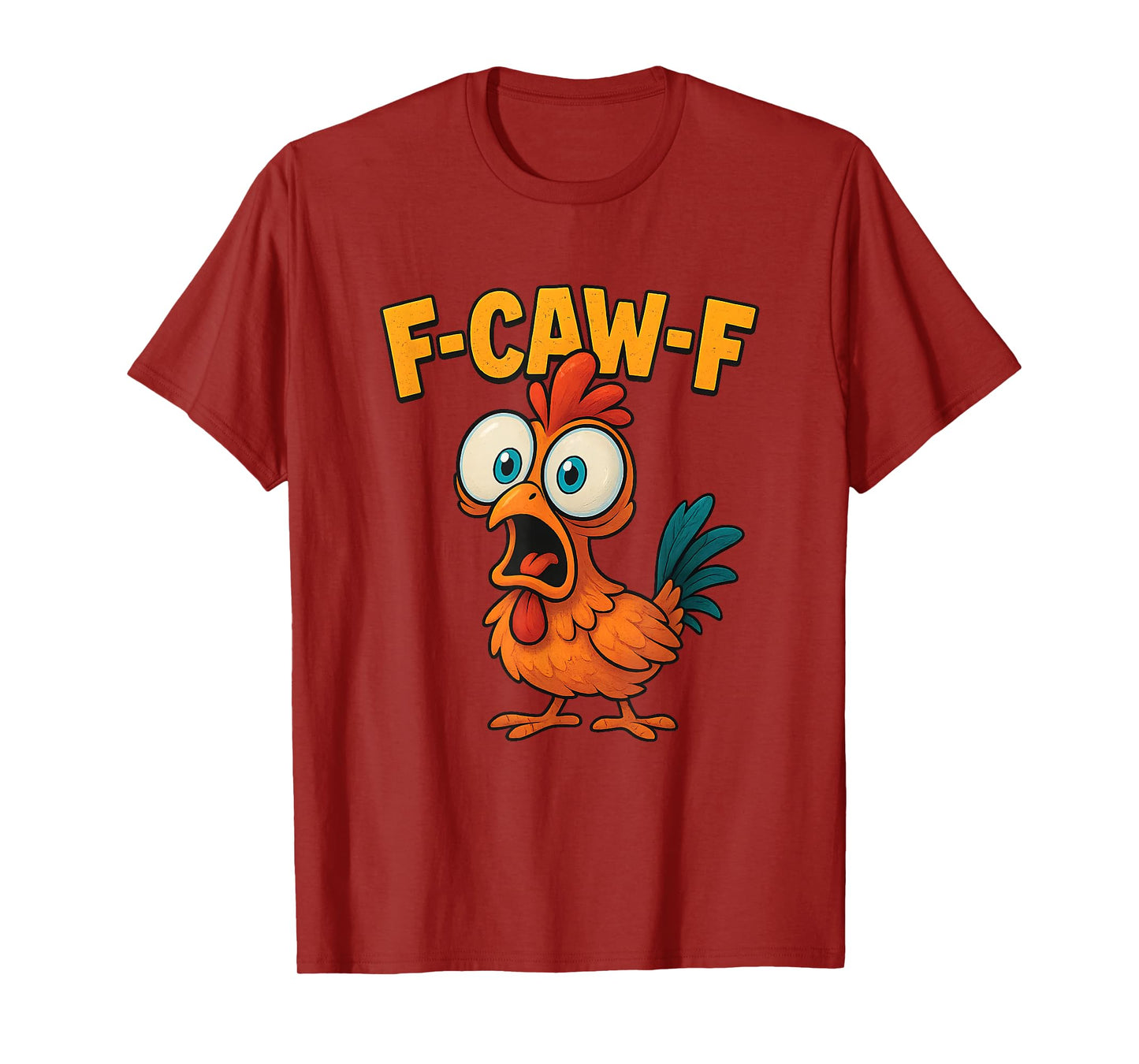 Funny F-Caw-F Rooster Chicken Meme Chicken Farm Womens Mens T-Shirt