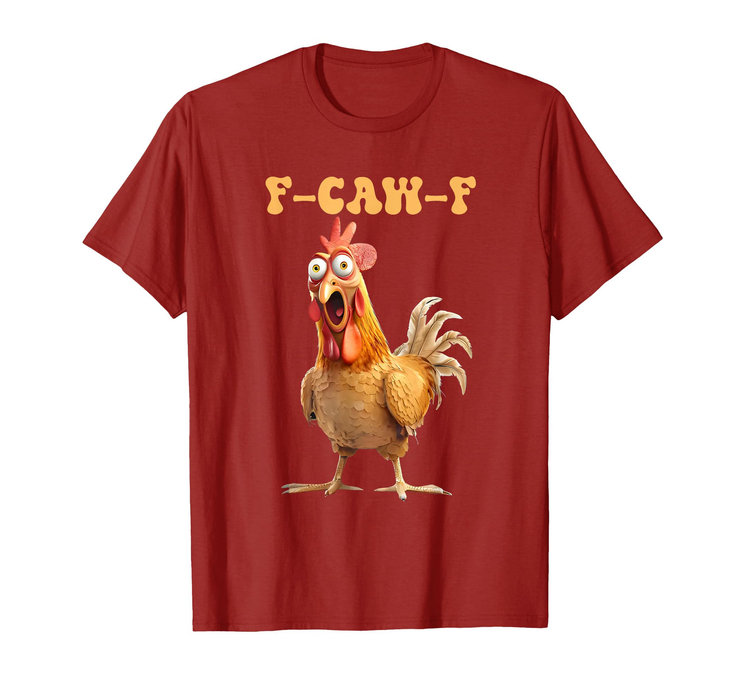 Funny F-Caw-F Chicken Humor F-Caw-F Quote Rooster Meme T-Shirt