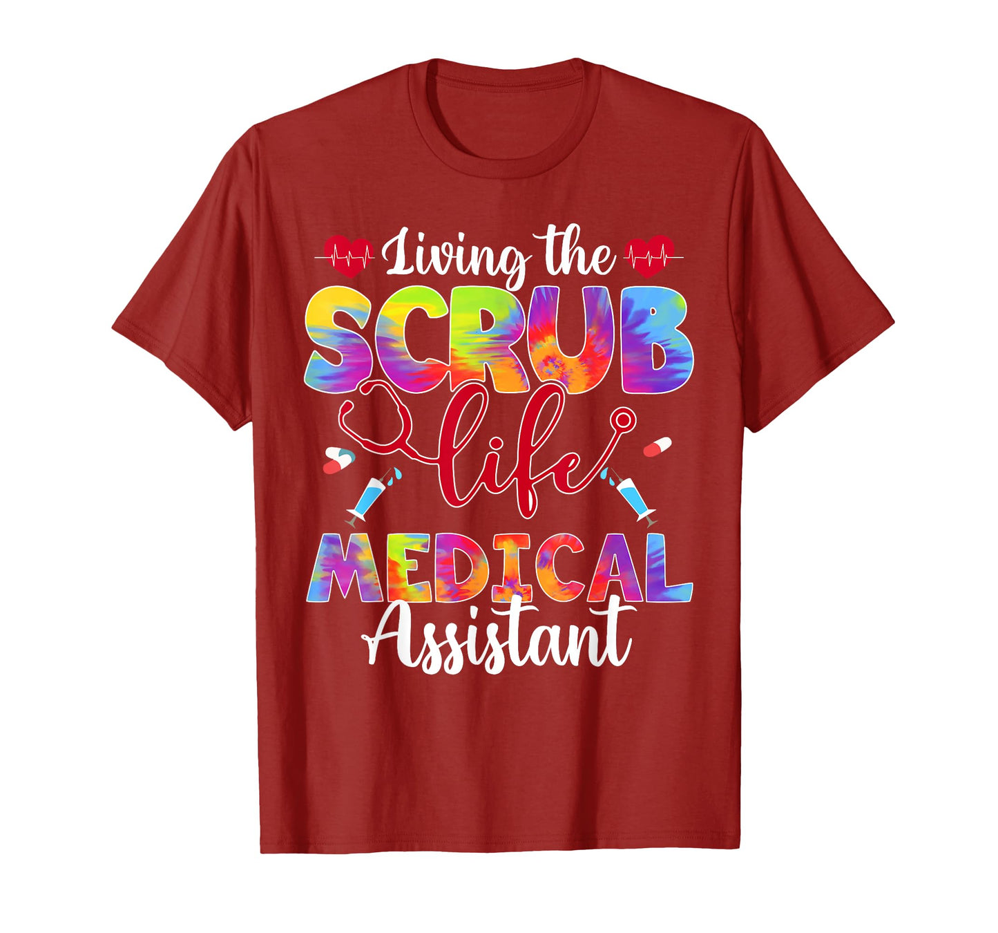 Living The Scrub Life Tie Dye Hippie Medical Assistant T-Shirt
