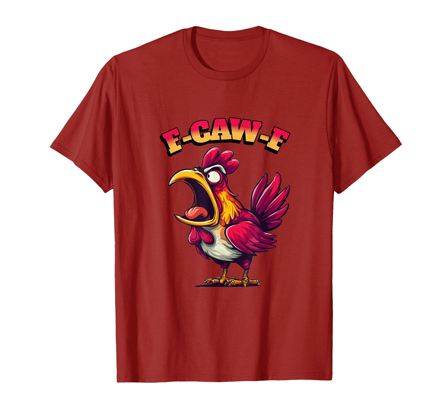 Funny Chicken Humor. F-Caw-F T-Shirt
