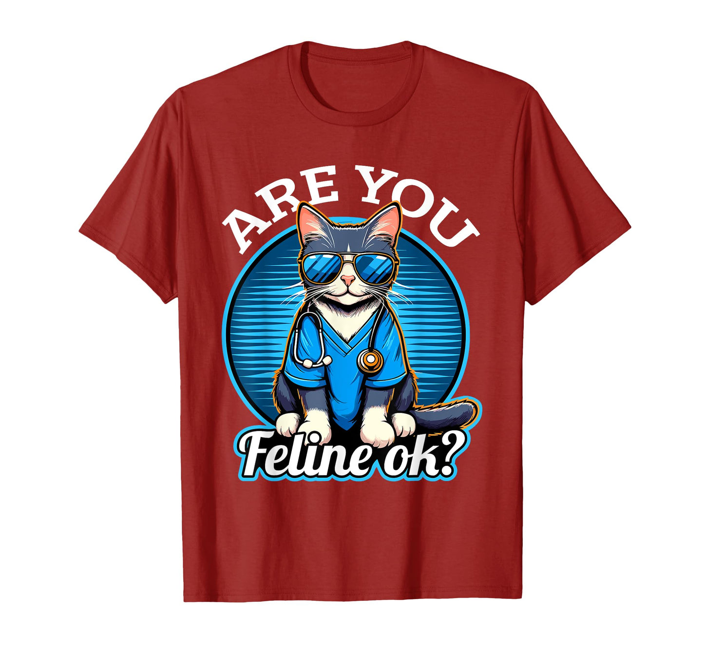 Are You Feline OK? Funny Cat Nurse Veterinarian T-Shirt