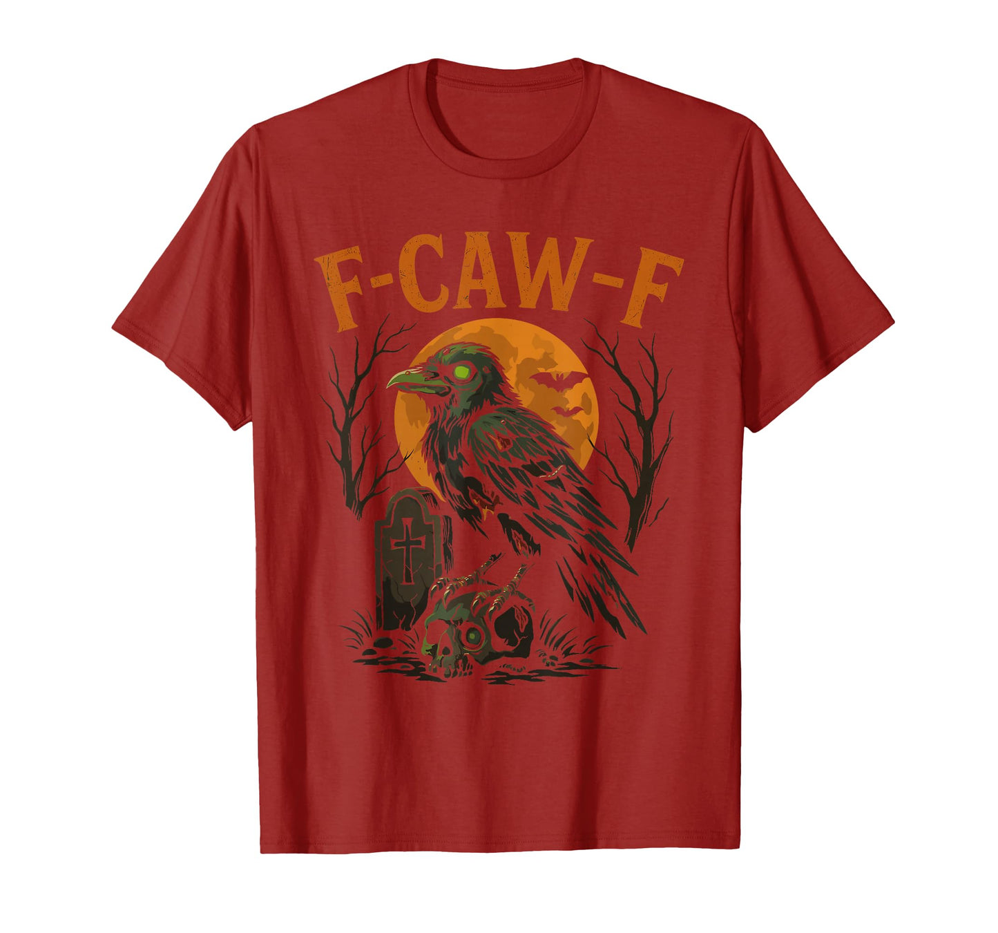 F-Caw-F Funny Crow Funny Adult Humor Halloween f caw f T-Shirt