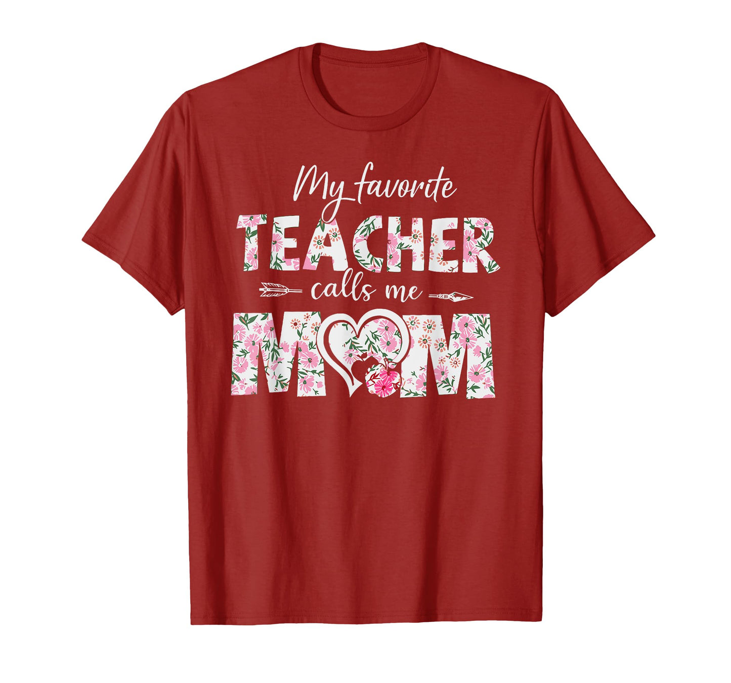 Mothers Day My Favorite Teacher Calls Me Mom Gifts Women Mom T-Shirt