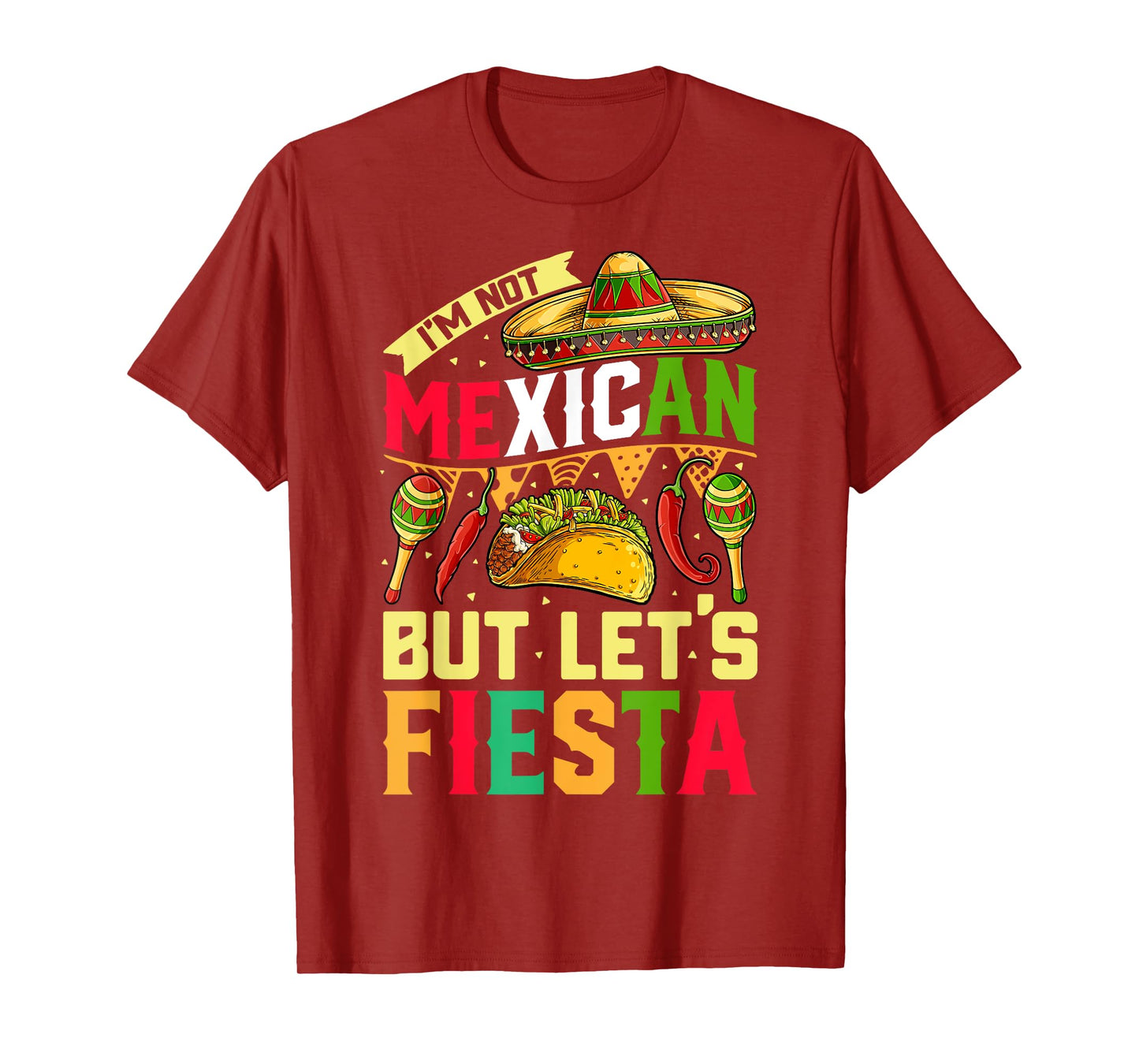 I'm Not Mexican But Let's Fiesta T shirt Cinco de Mayo Women T-Shirt