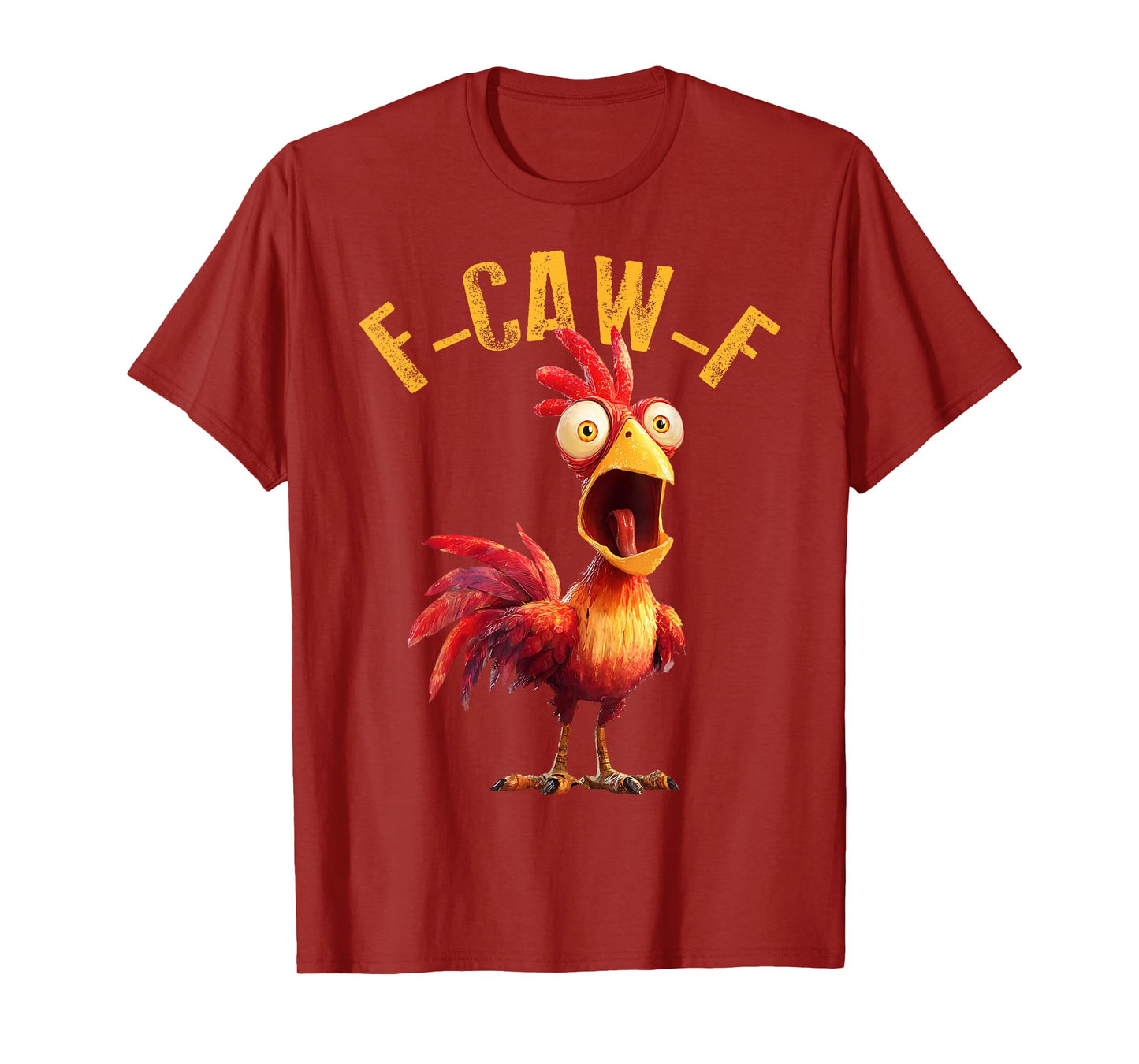 Funny F-Caw-F Chicken Rooster Meme Humor F CAW F Quote T-Shirt