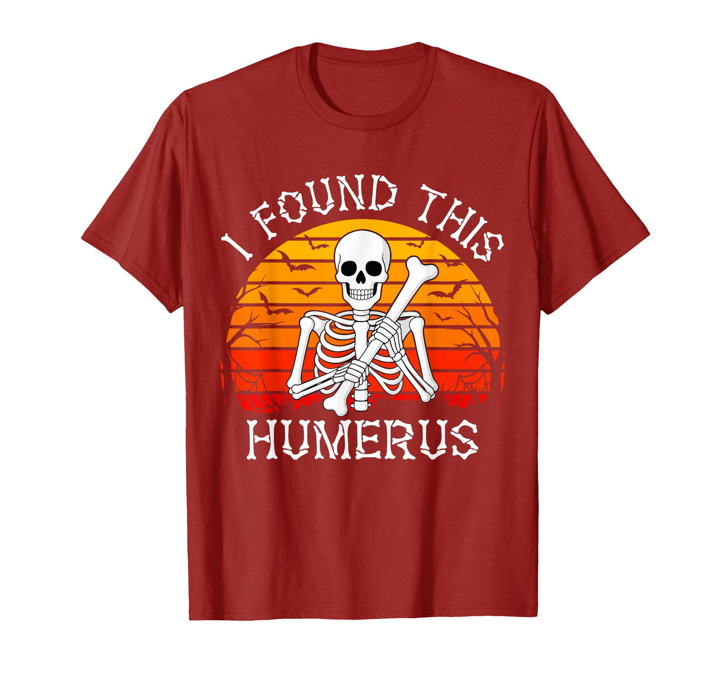 I Found This Humerus Funny Halloween Skeleton T-Shirt