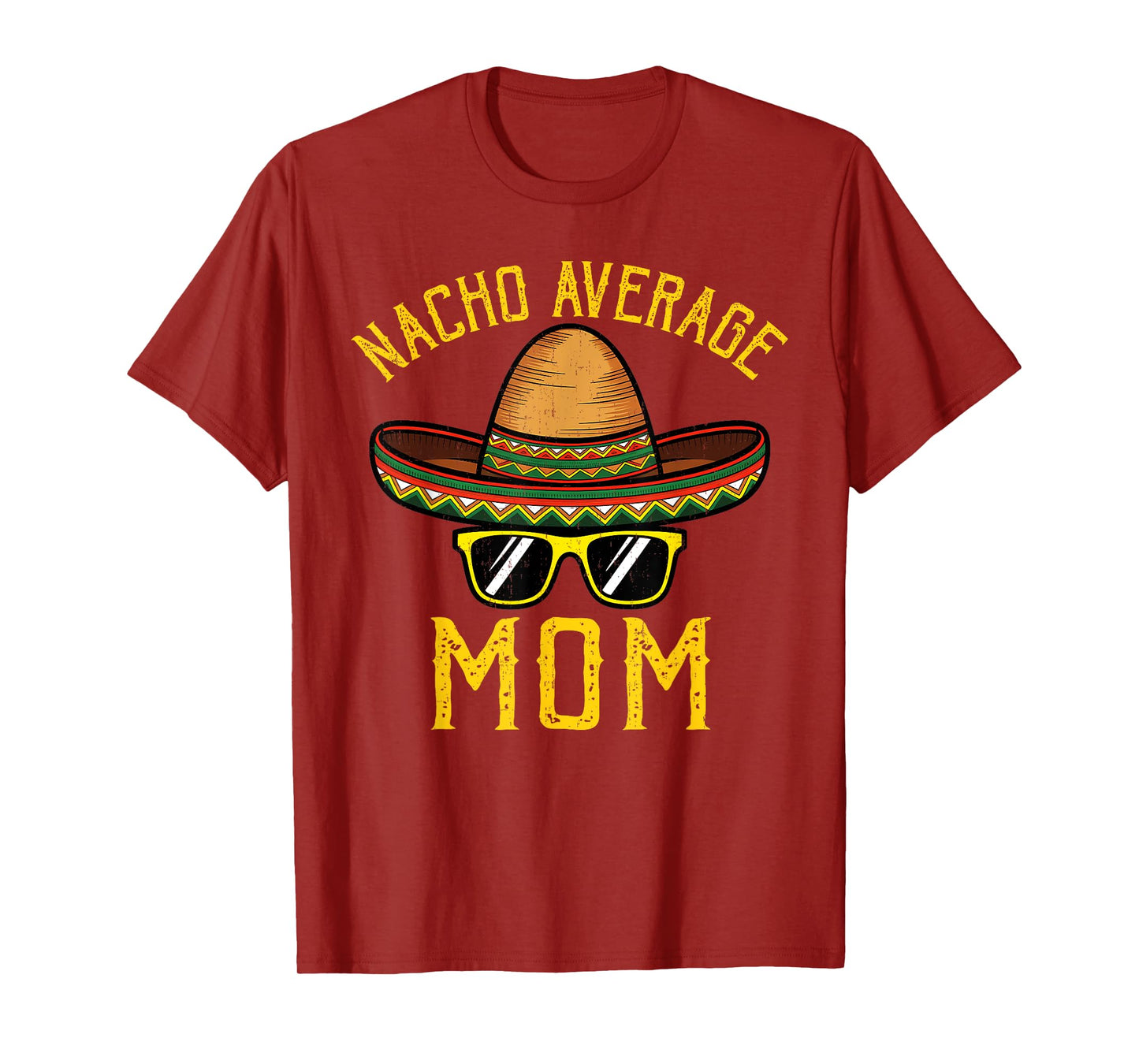 Nacho Average Mom Funny Cinco De Mayo Mexican Sombrero Women T-Shirt