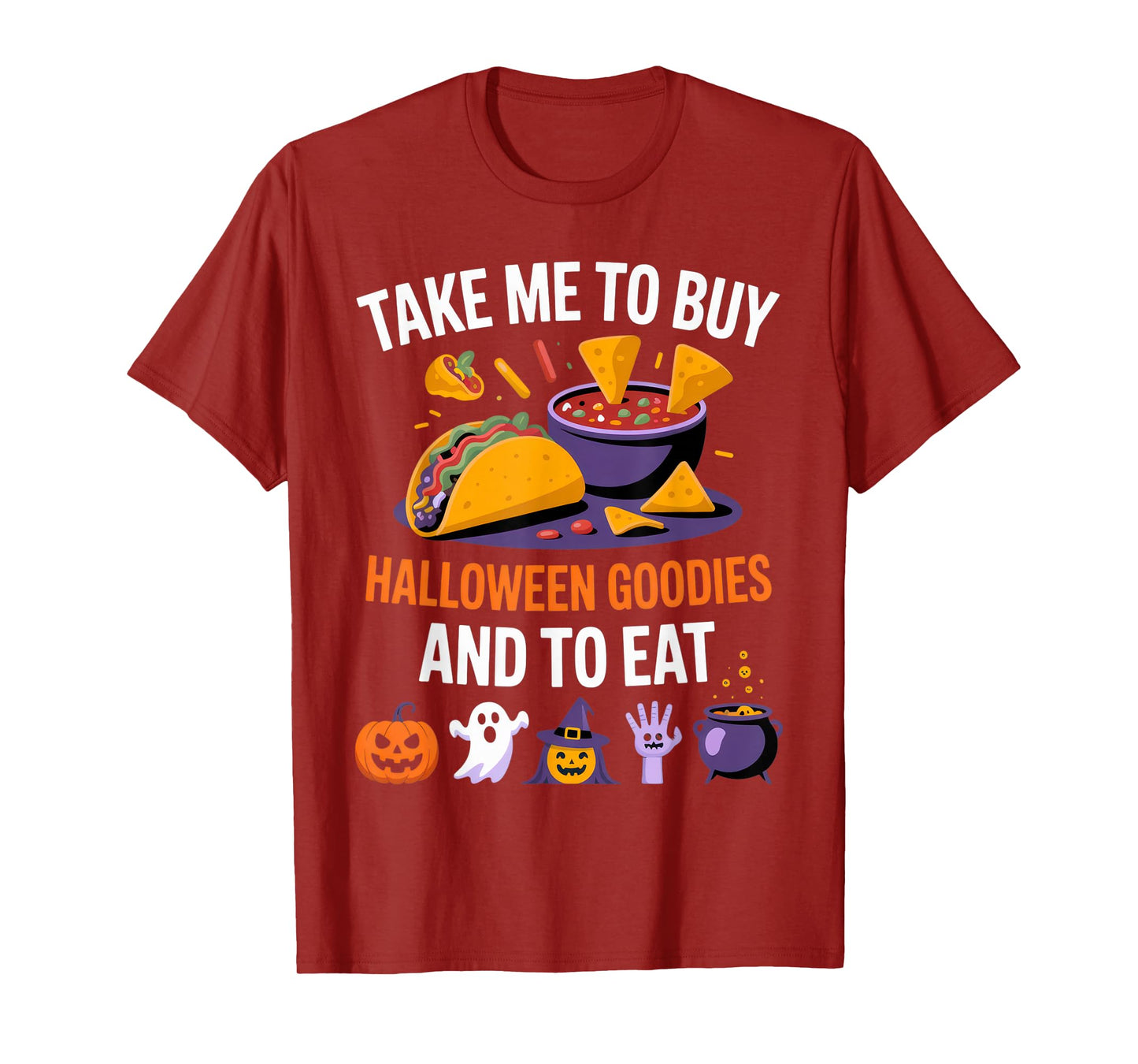 Take Me to Buy Halloween Goodies and to Eat Fun Food Lover T-Shirt