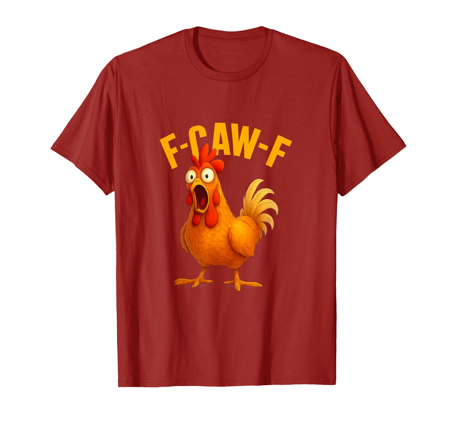 Funny F-Caw-F Chicken T-Shirt Humor Farm Animal Tee T-Shirt