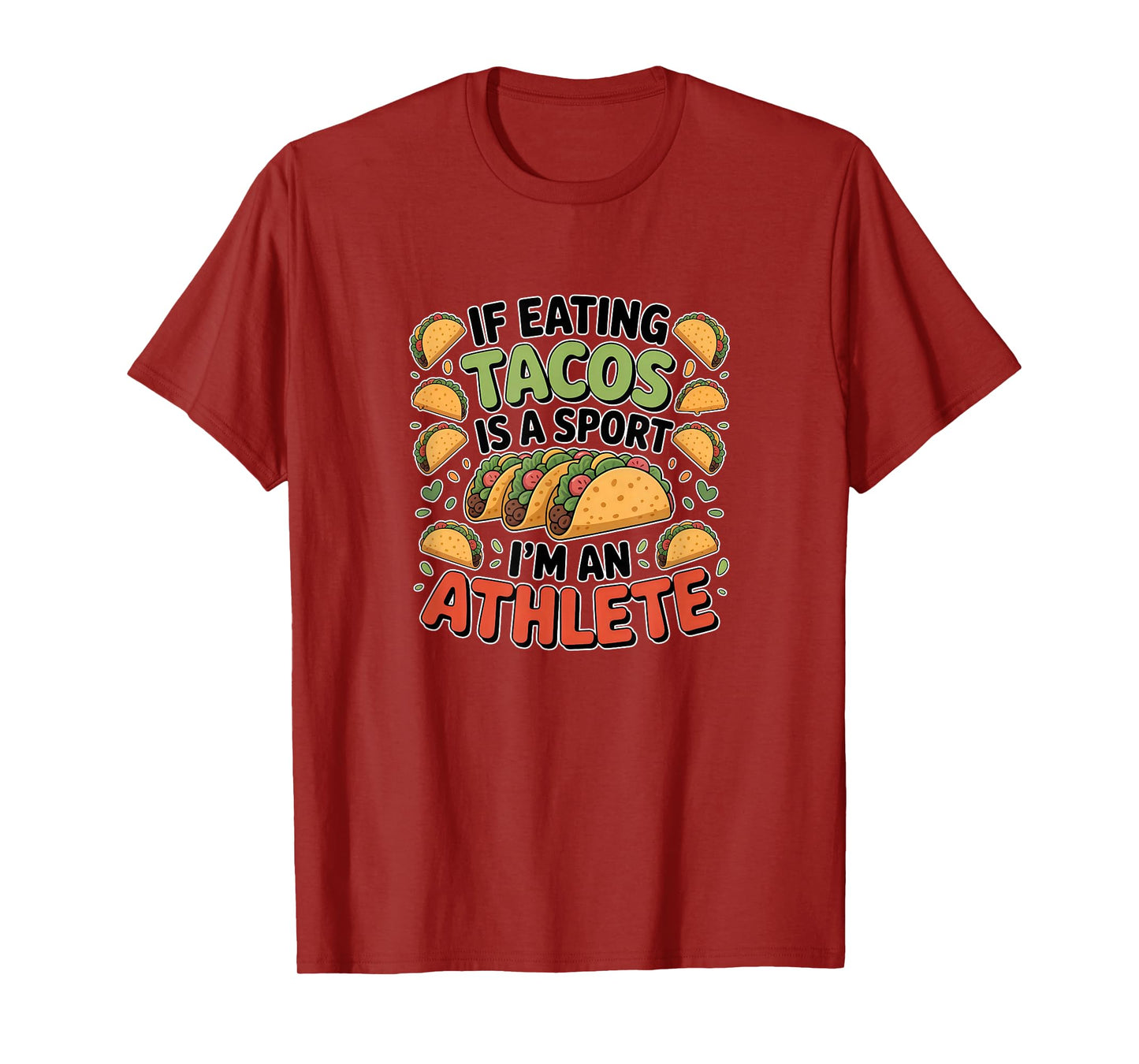 Taco Tuesday Mexican Food If Eating Tacos is A Sport Athlete T-Shirt