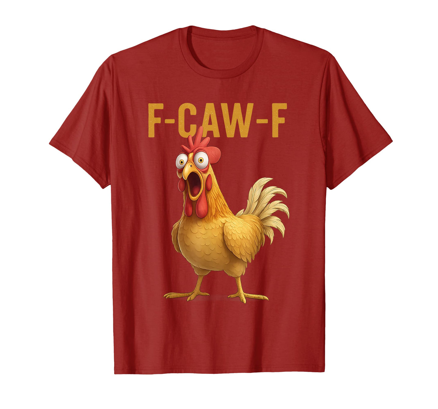 Funny Screaming Chicken F-CAW-F Meme Chickens Lovers Quote T-Shirt