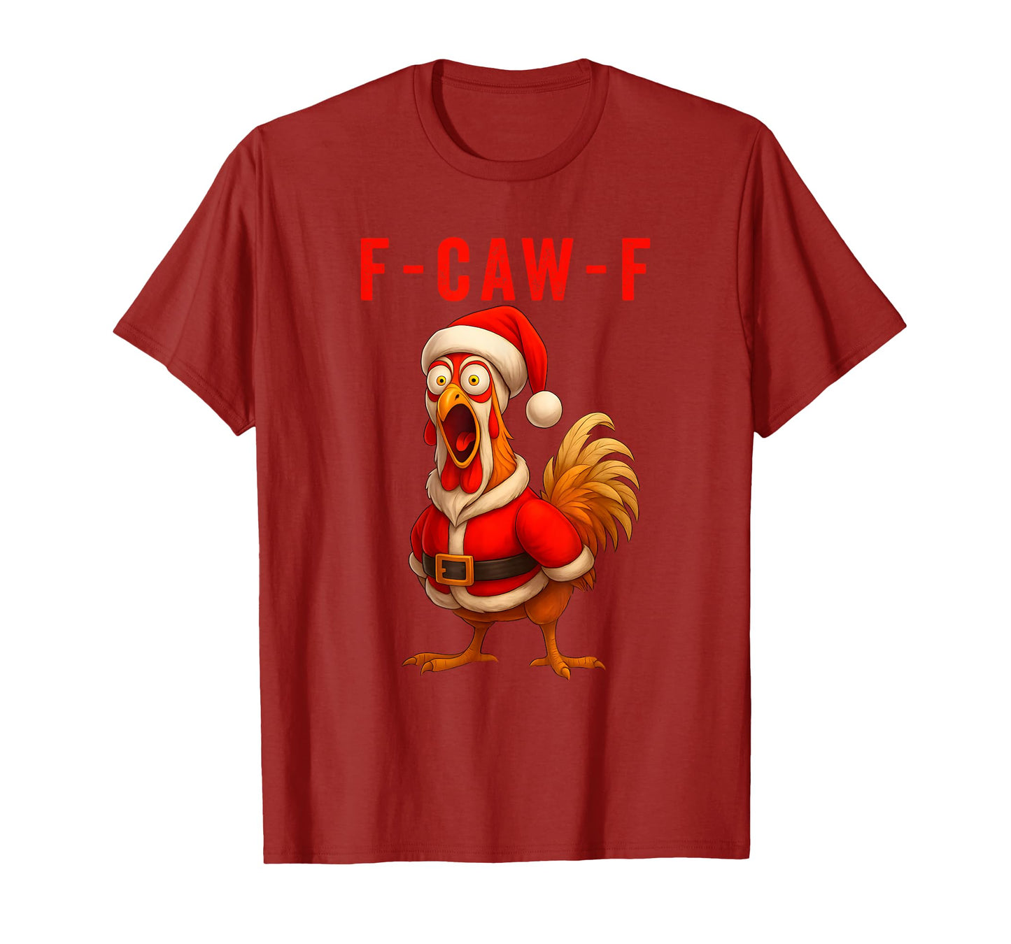 Funny F-Caw-F Chicken Christmas, F-Caw-F Rooster Christmas T-Shirt