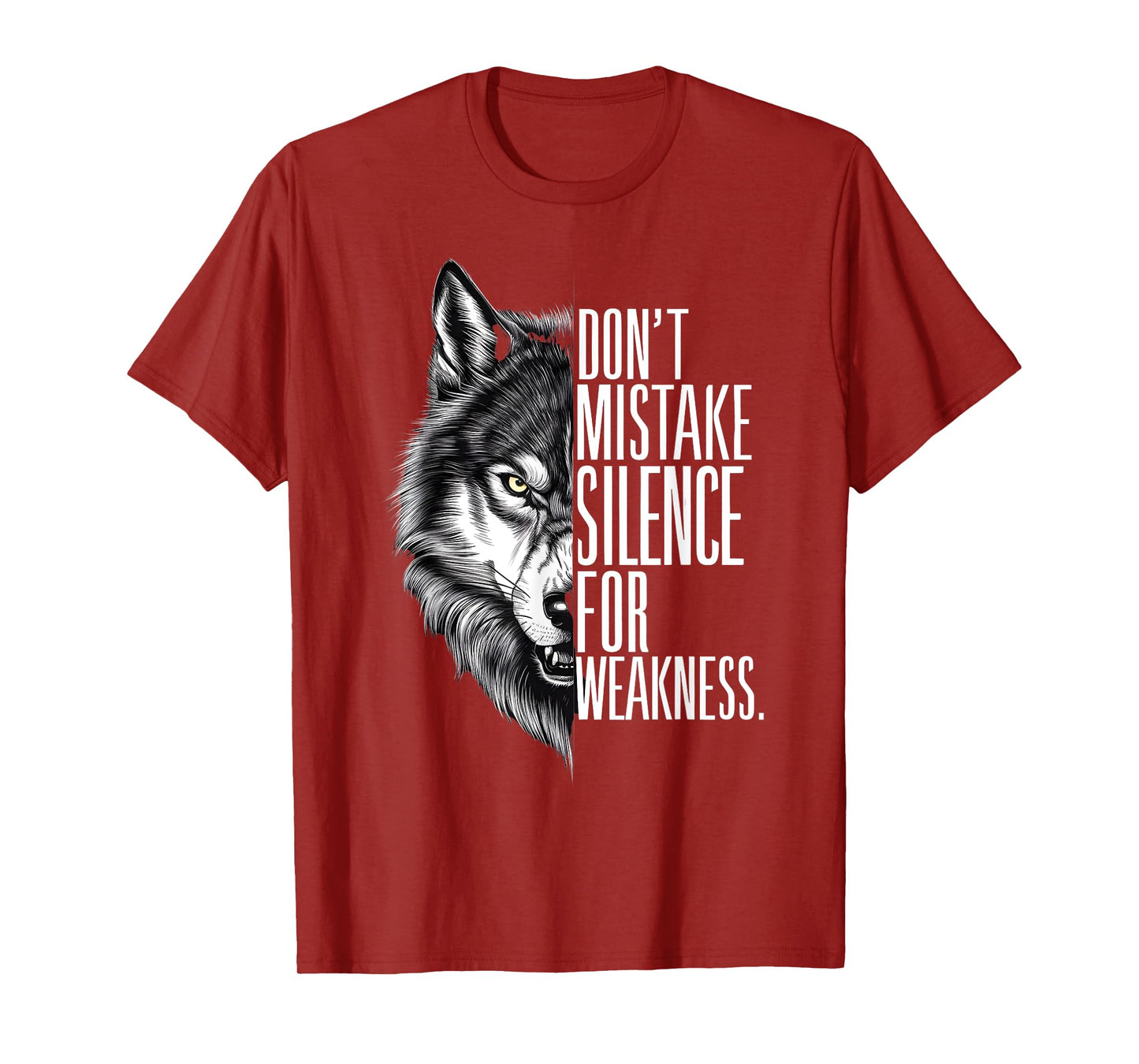 Don't Mistake My Silence For Weakness Wolf Alpha T-Shirt