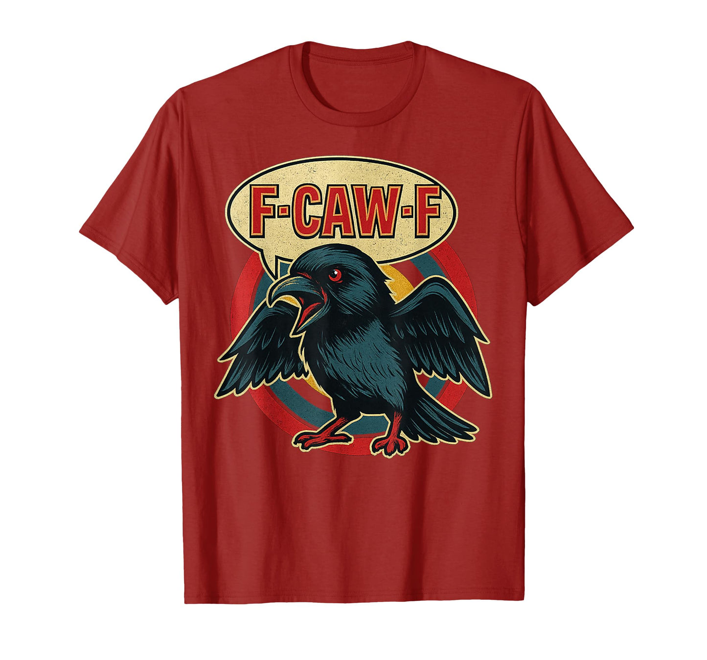 F-CAW-F Crow Funny Quote Black Raven Bird Adult Humor T-Shirt