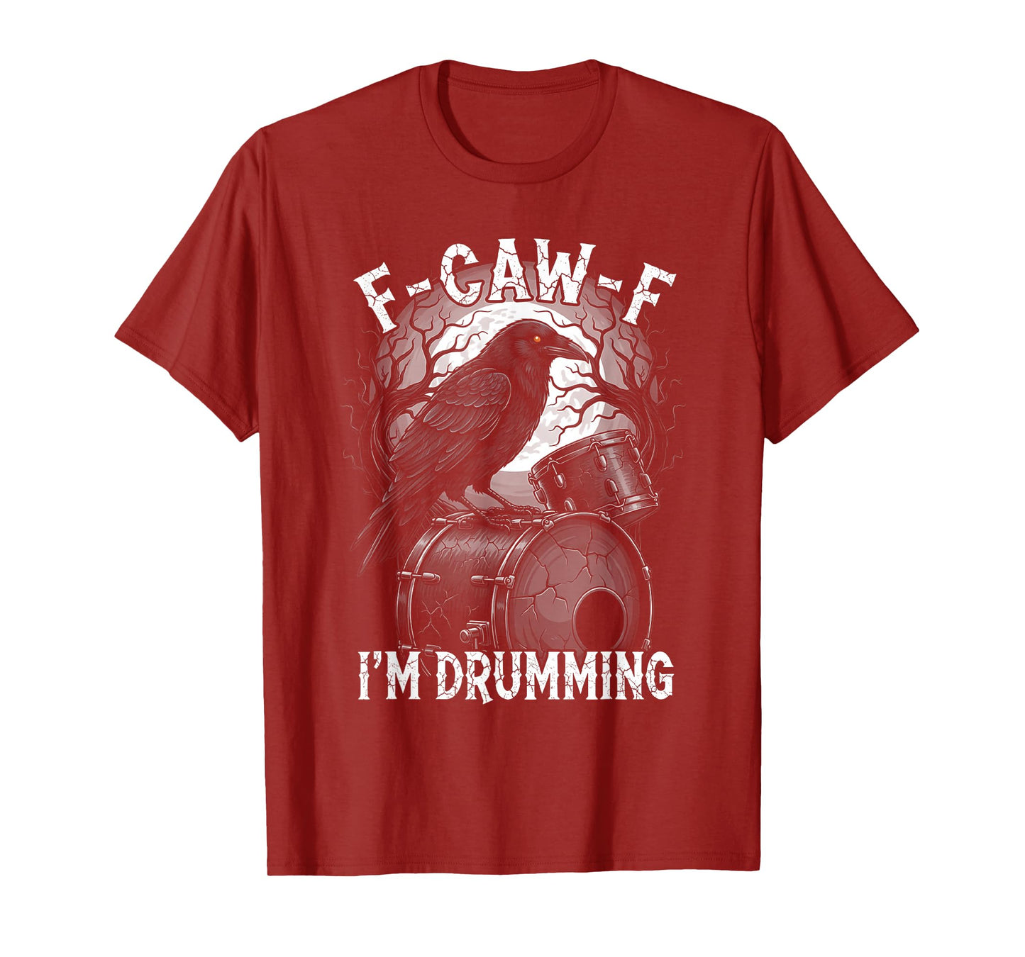 Black Crow F-CAW-F I'm Drumming Funny Drummer Gothic Adult T-Shirt