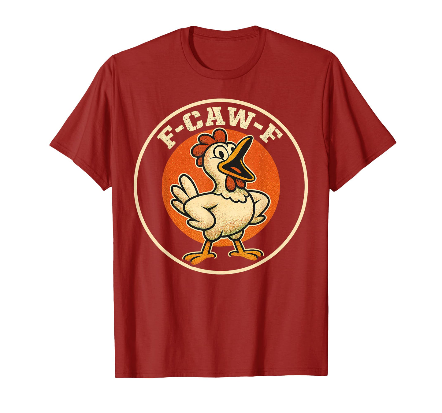 F-Caw-F Funny Chicken FCAWF Humour Quote Rooster Meme F-Caw-F T-Shirt