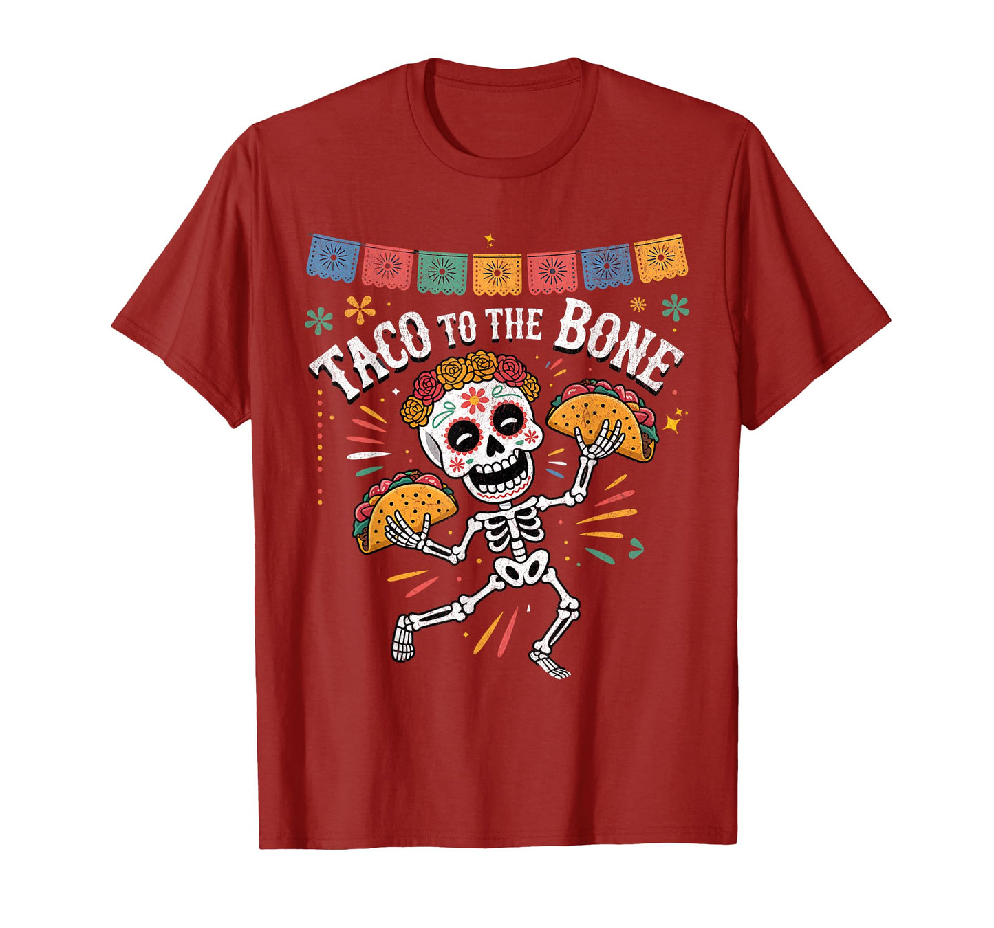 Taco to The Bone Funny Skeleton Día de Los Muertos Taco T-Shirt