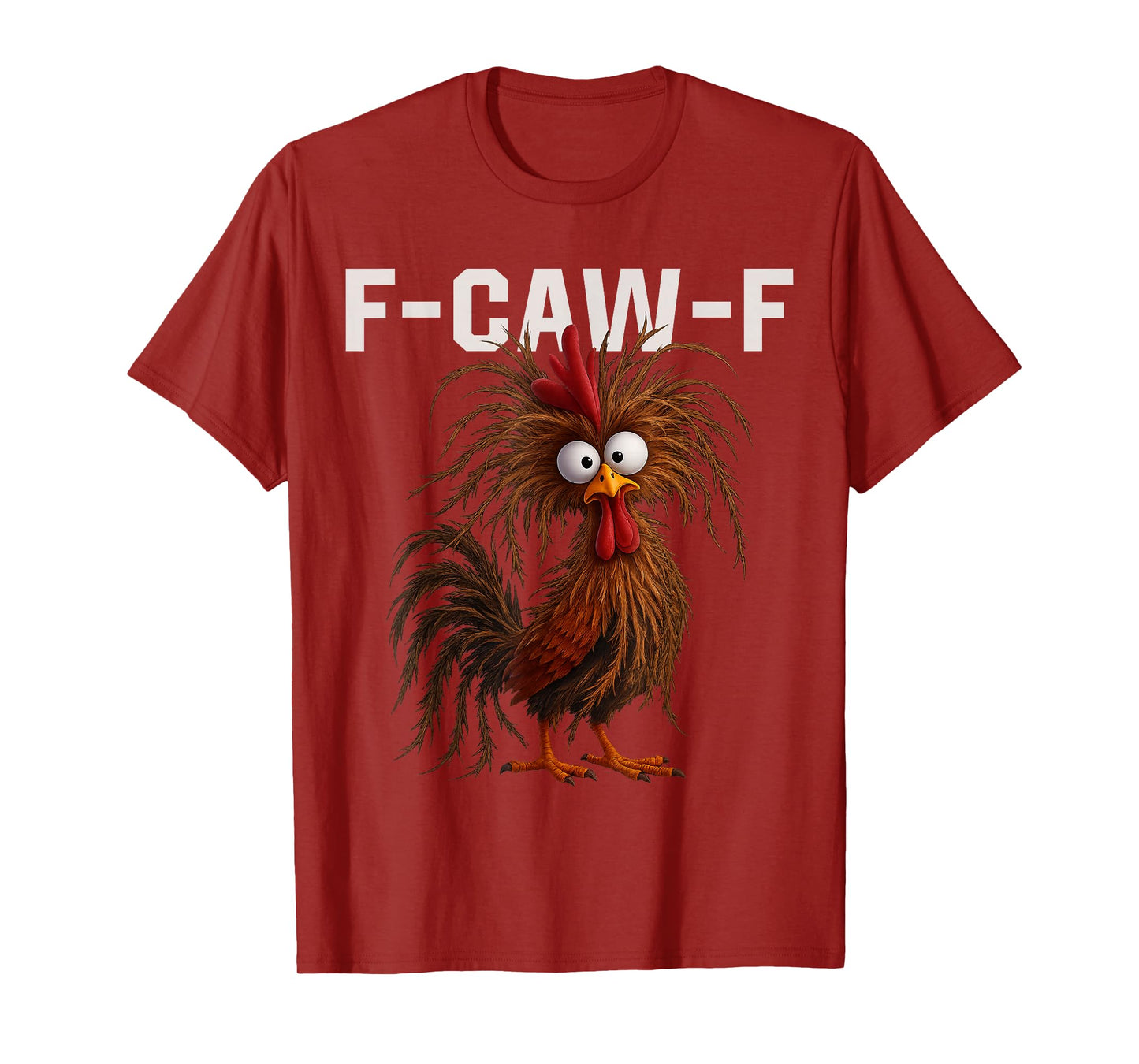 Chicken Lover Funny F-Caw-F Chicken T-Shirt