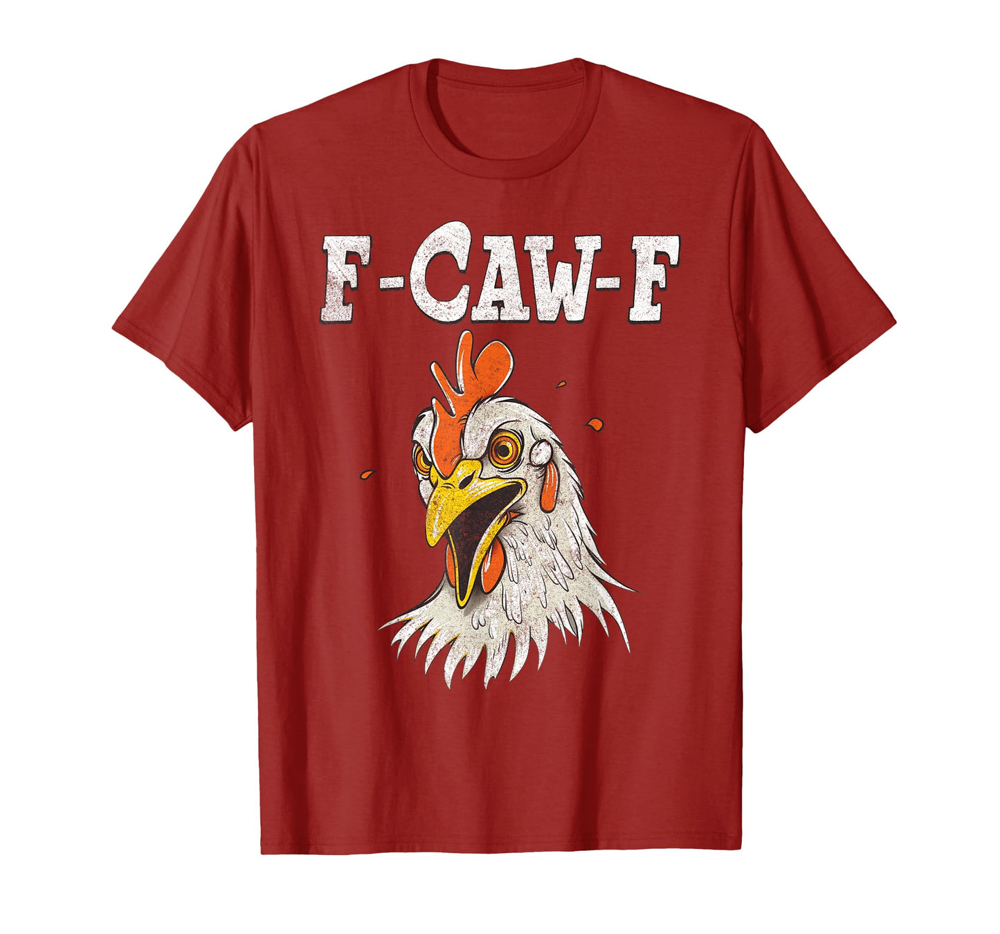 Funny F-Caw-F Chicken Fcawf Chicken Funny T-Shirt