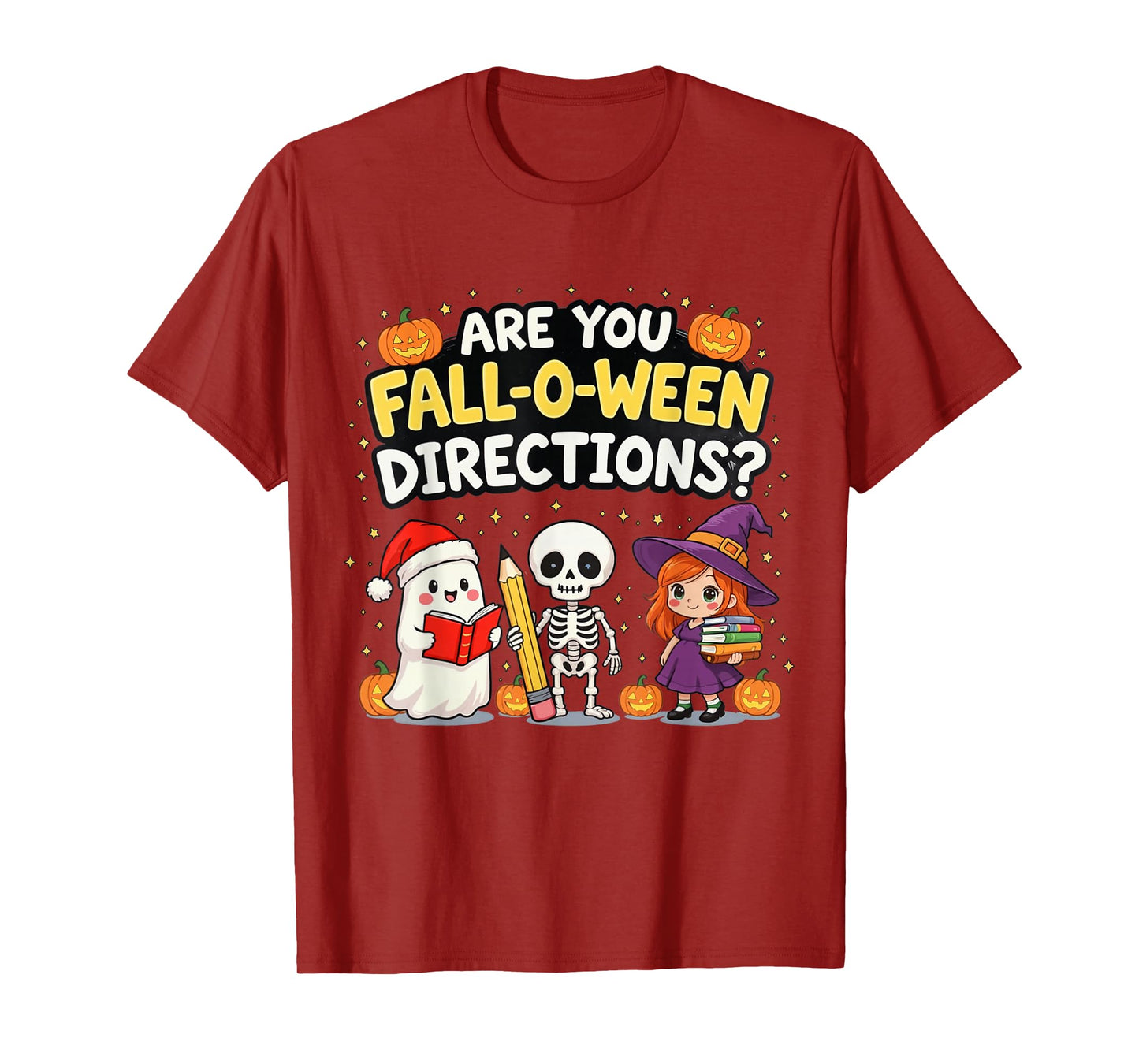 are You Fall-O-Ween Directions, Funny Halloween Teacher Joke T-Shirt