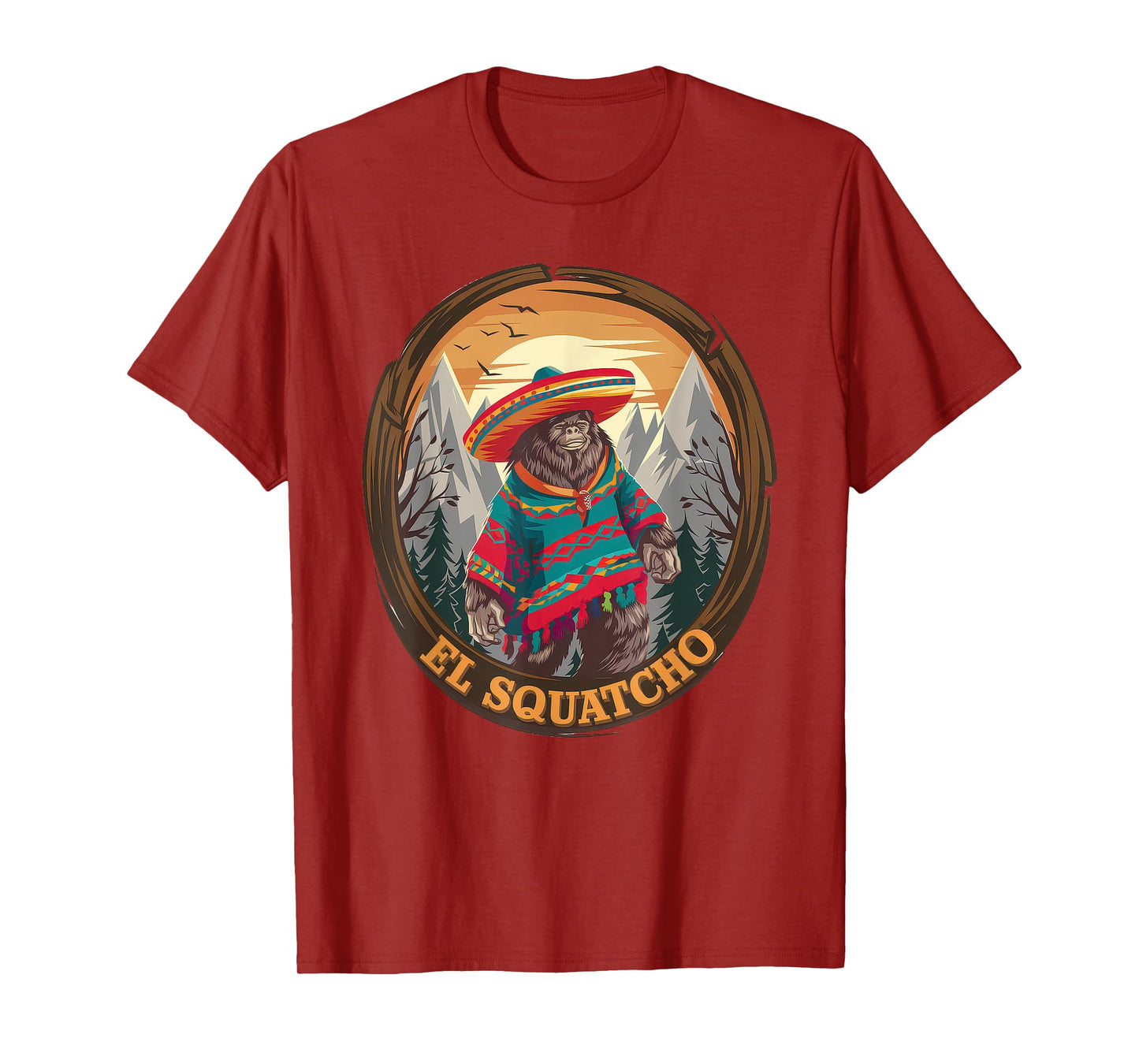 El Squatcho Tshirt Men Women Bigfoot Sasquatch Mexican T-Shirt