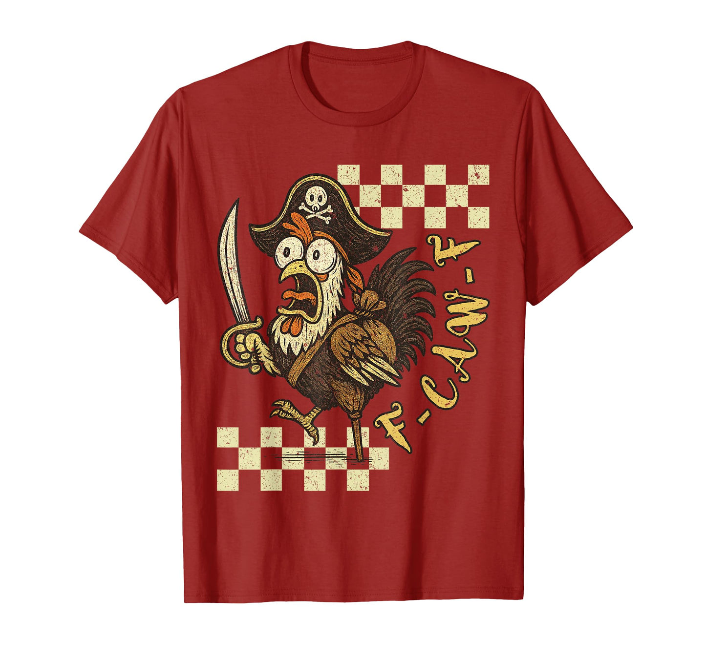Funny F-Caw-F Chicken, FCAWF Retro Pirate Chicken Men Women T-Shirt