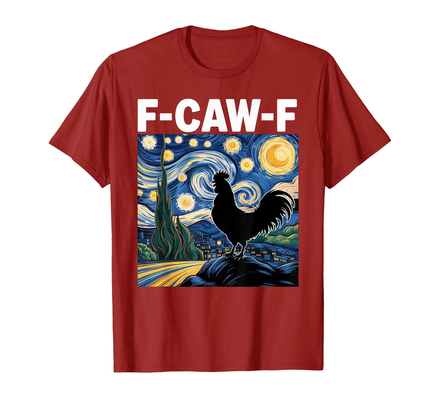 F-CAW-F Starry Night Chicken Quote Rooster Meme T-Shirt