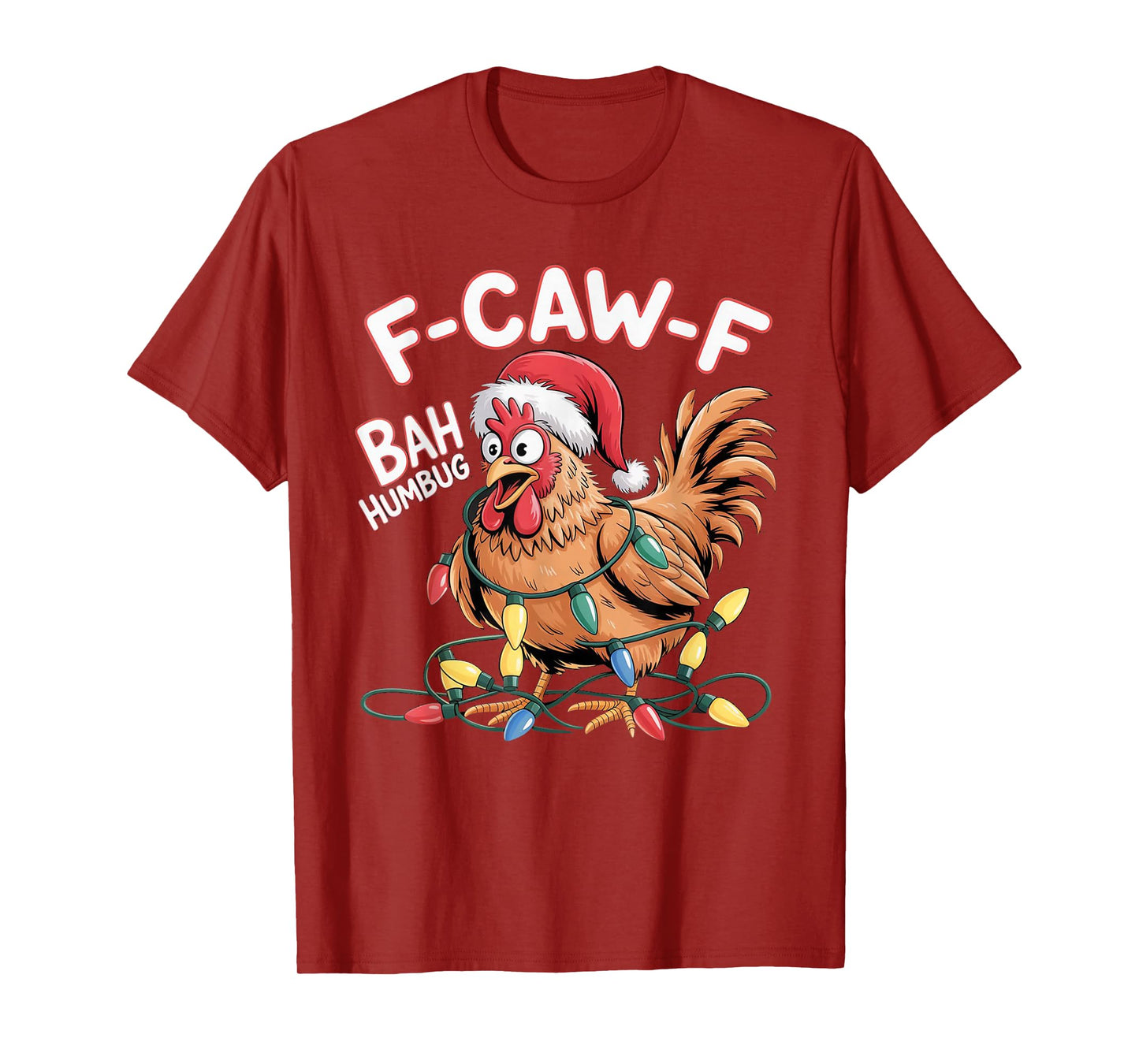 Funny Xmas F-Caw-F Chicken Design, Bah-Humbug T-Shirt