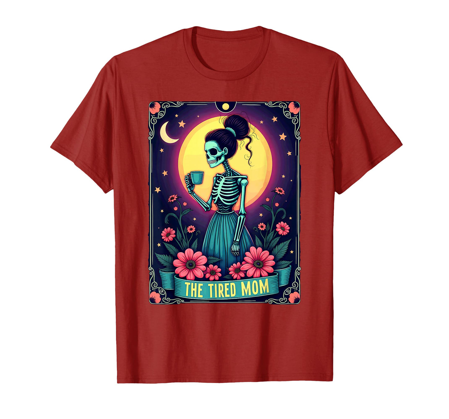 Gothic Tarot Card Skeleton Coffee The Tired Mom T-Shirt