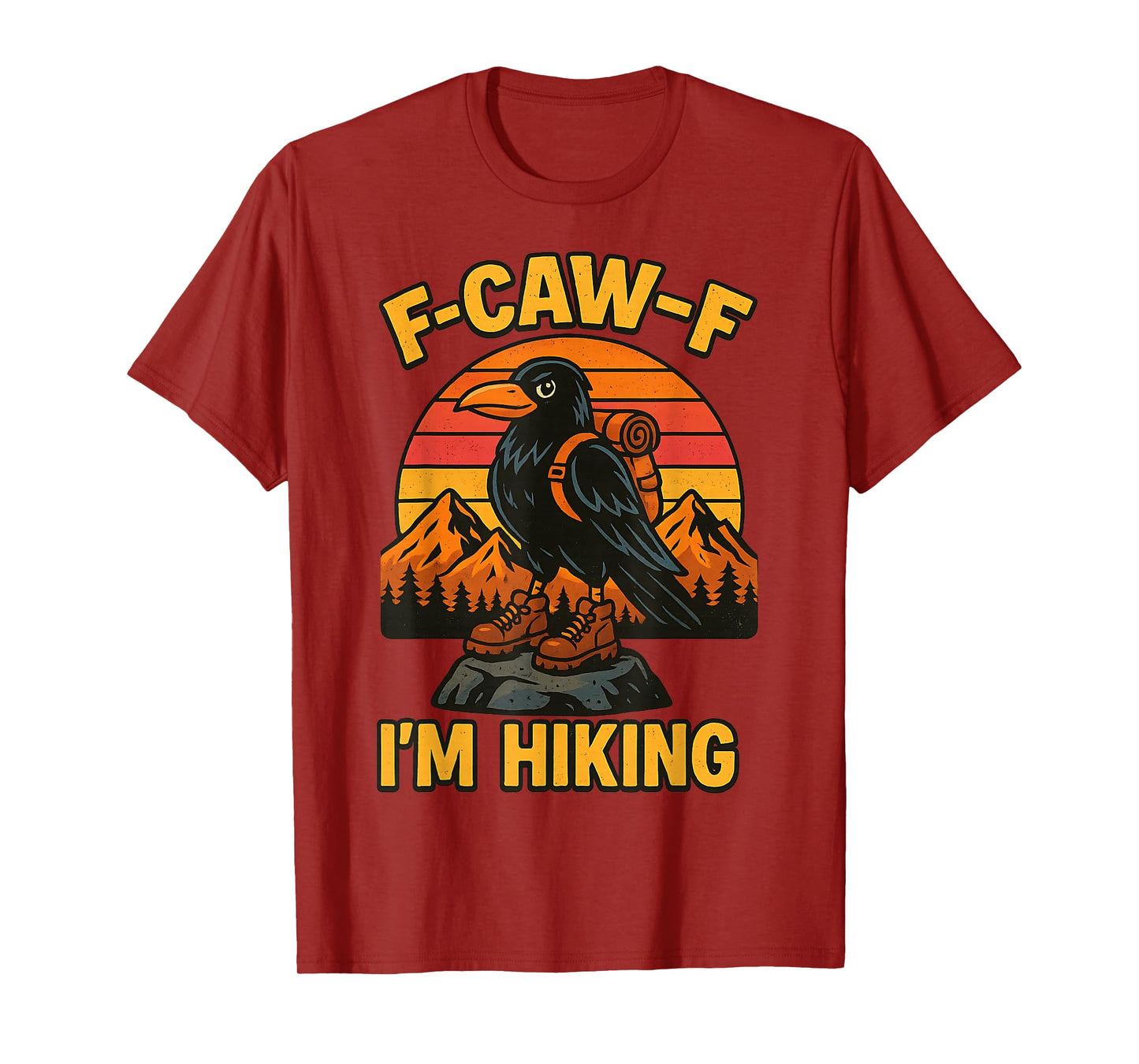 F-CAW-F I'm Hiking Proud Raven Crow Spirit T-Shirt