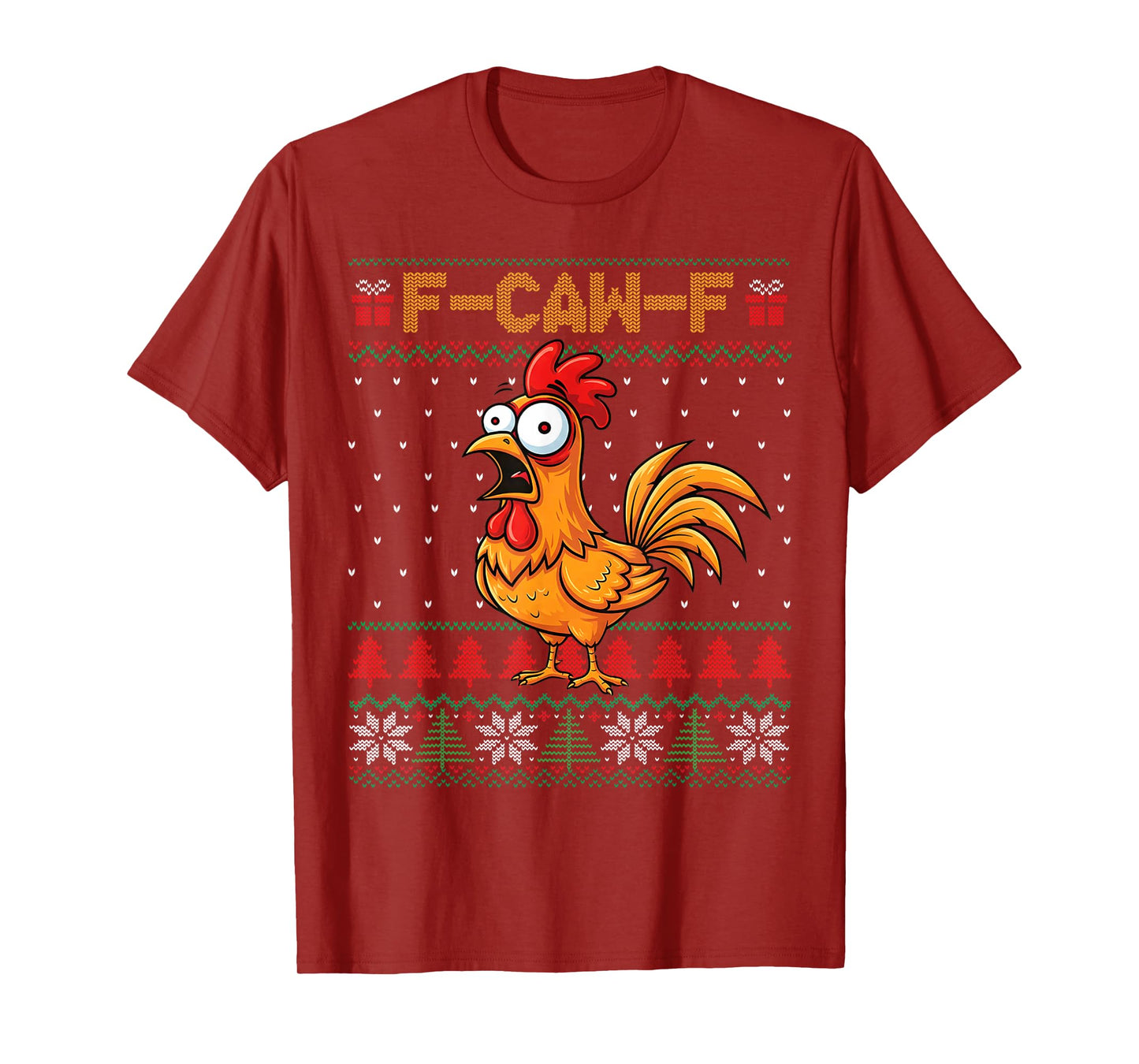 F-Caw-F Funny Chicken Humor Quote Christmas Ugly Sweater T-Shirt