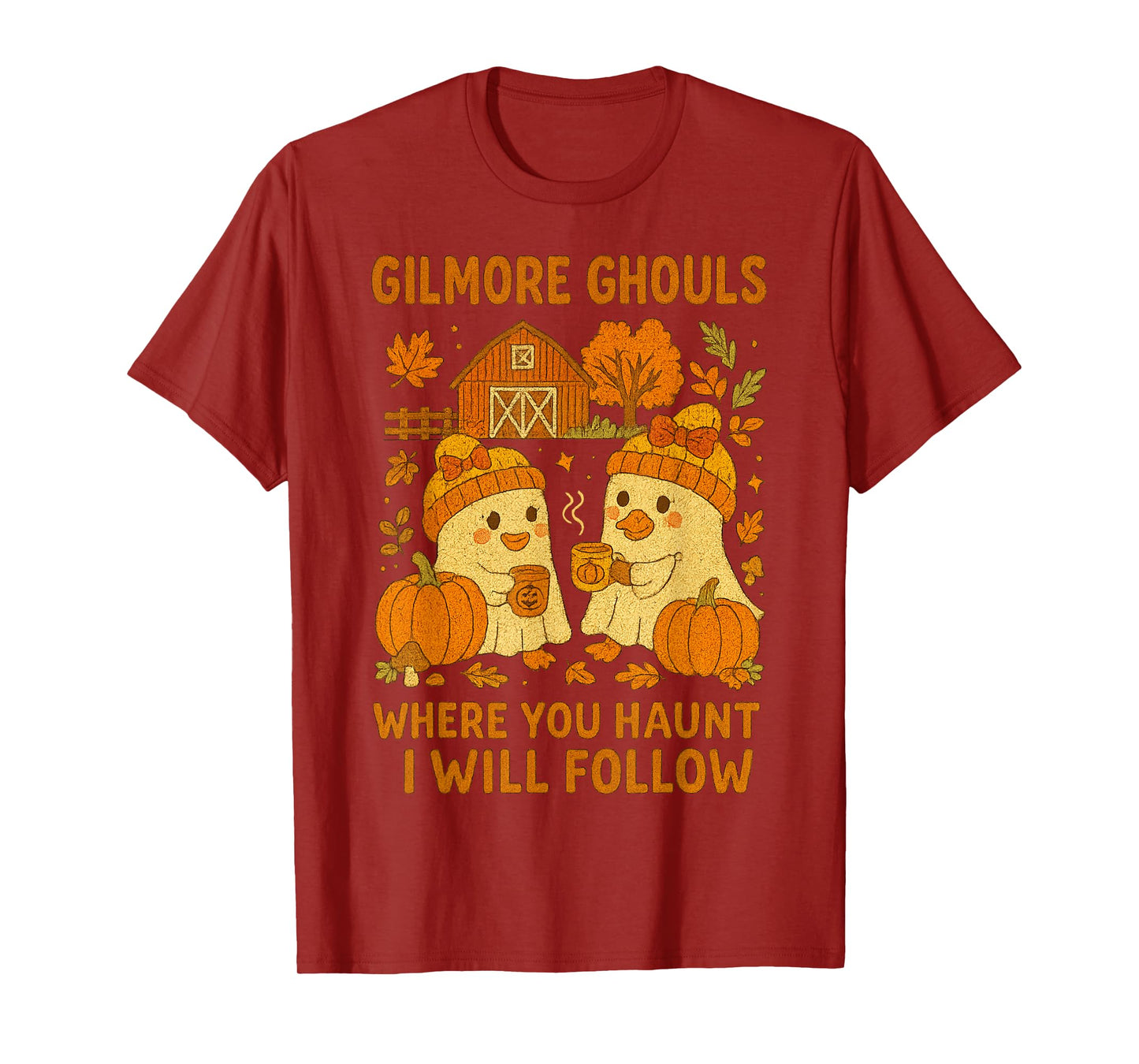 Gilmore Ghouls Where You Haunt I Will Follow Halloween Ghost T-Shirt