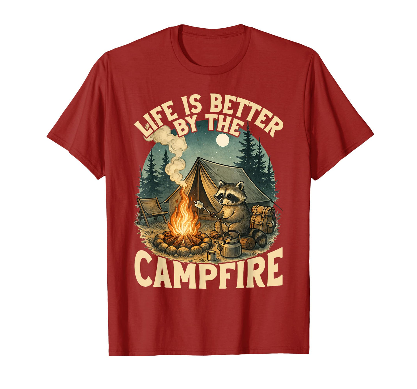 Life Is Better By The Campfire Smores Funny Raccoon Camping T-Shirt