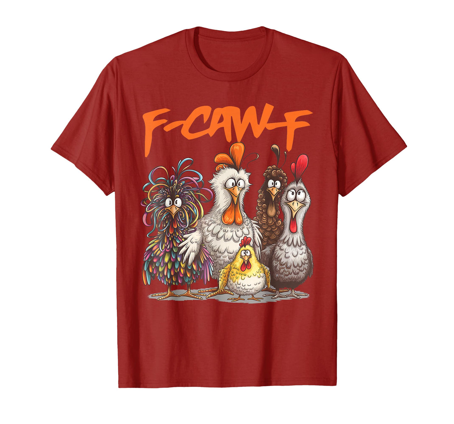 F-Caw-F Funny Chicken Humor F-Caw-F Quote Rooster Meme T-Shirt
