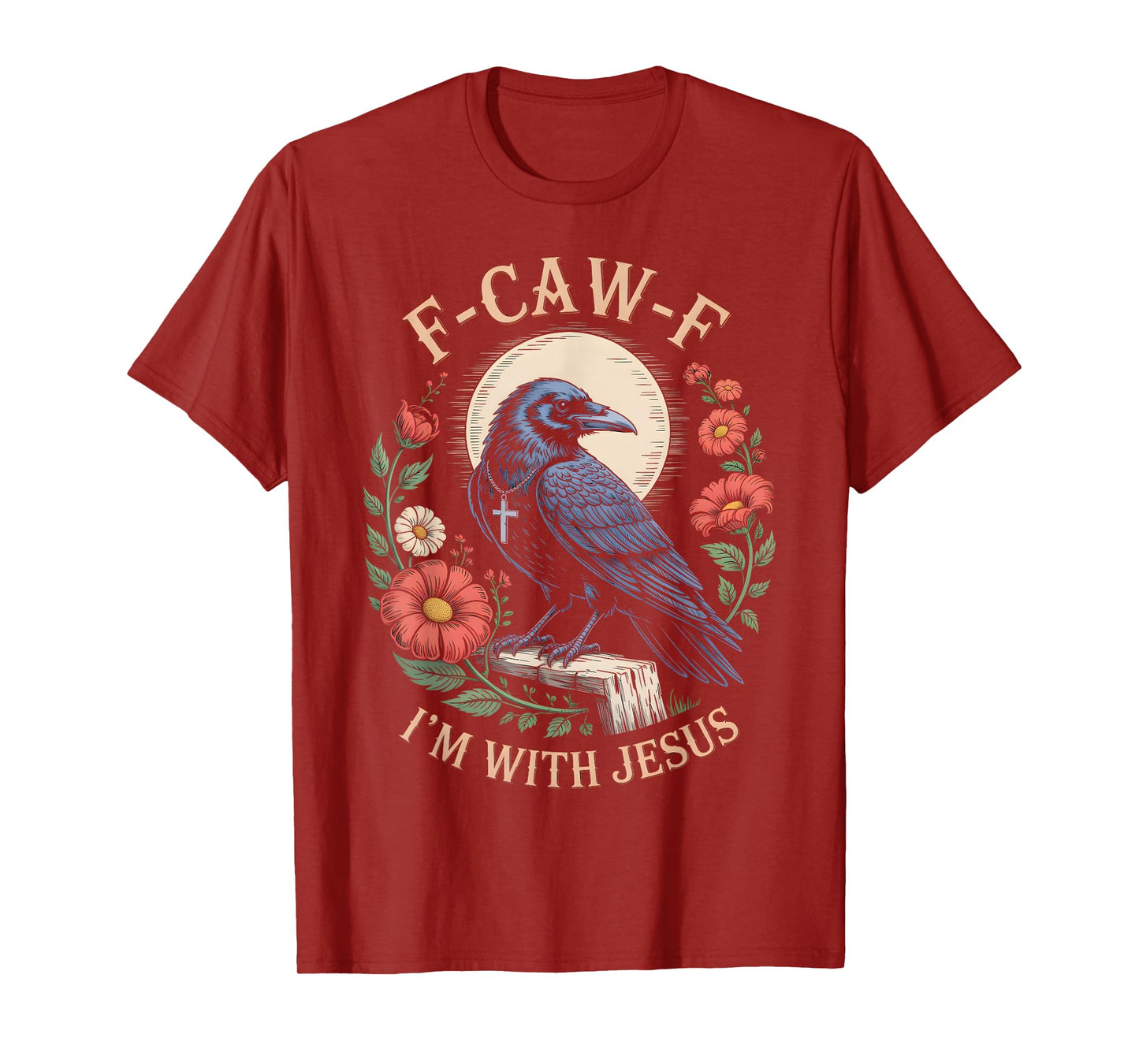 F Caw F Raven Jesus God Moon Cross Floral Spiritual Art T-Shirt