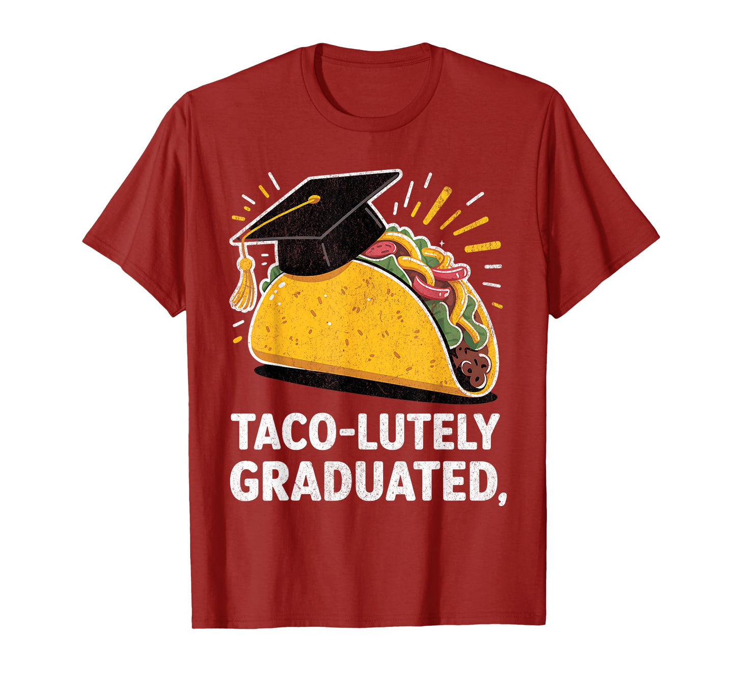 Taco-lutely Graduated Taco Design for National Taco Day T-Shirt