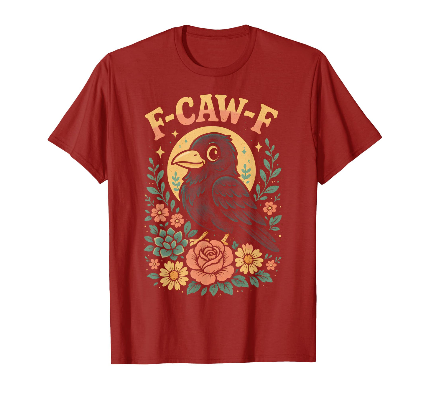 F caw F Humor Funny Crow Fcawf Raven Floral Sarcastic Bird T-Shirt