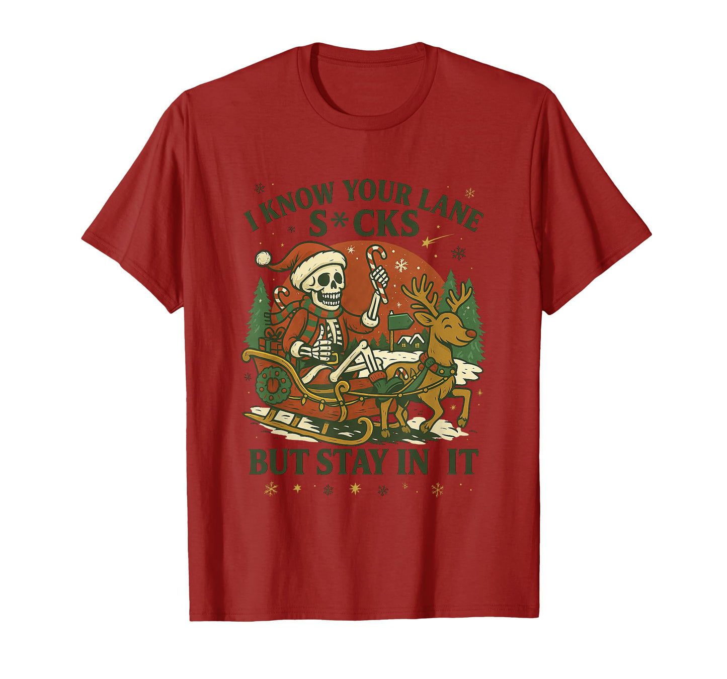 I Know Your Lane Sucks Stay in It Christmas T-Shirt