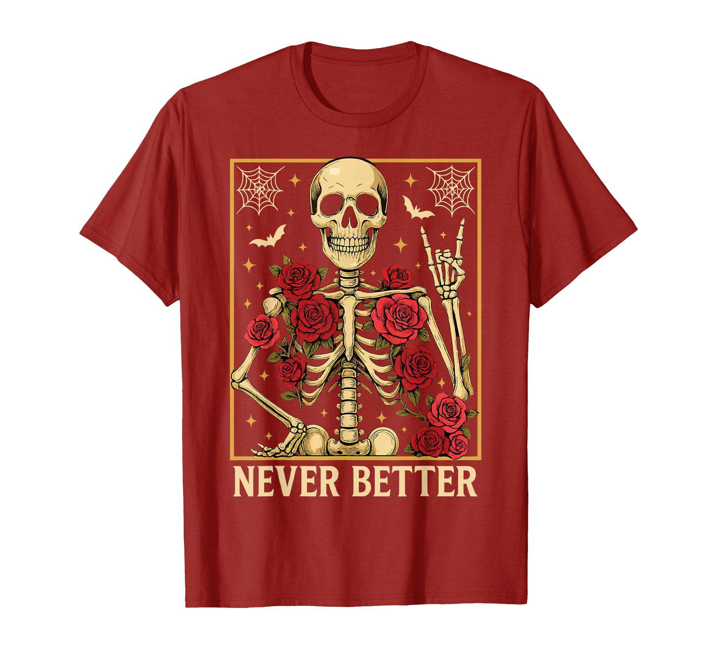 Never Better Floral Skeleton Halloween Shirt T-Shirt