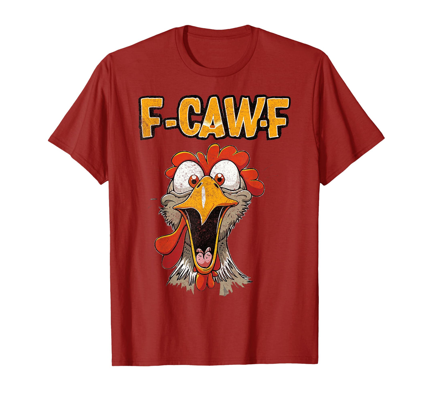 Funny F-Caw-F Chicken Fcawf Chicken Funny T-Shirt