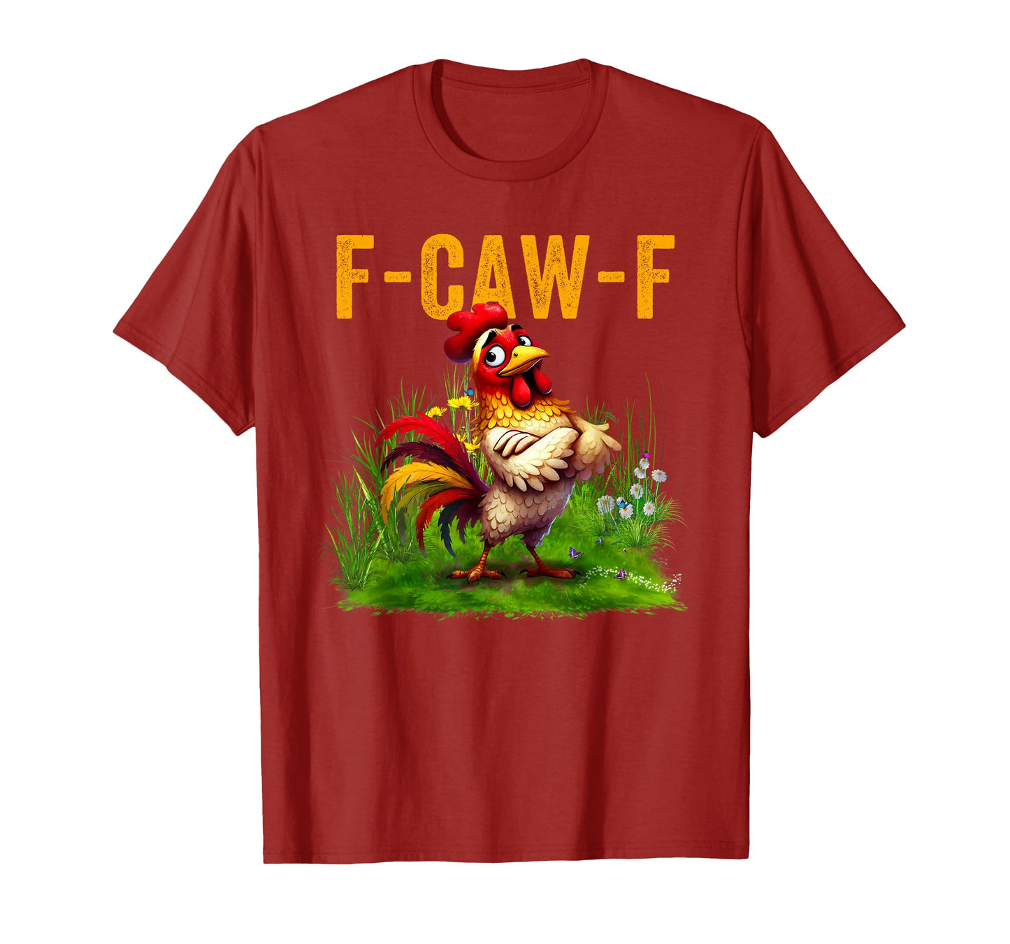 F-CAW-F Funny Rooster Chicken Farm Animal Humor Bird Lovers T-Shirt