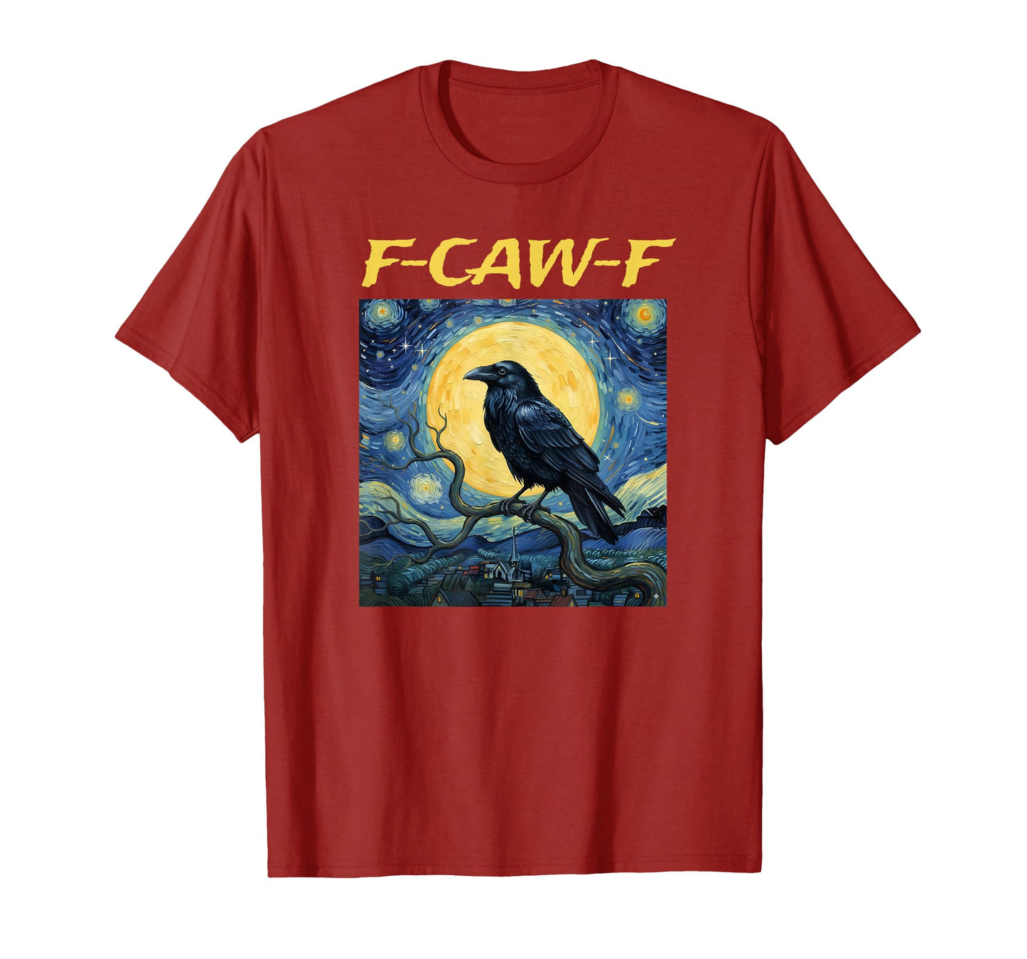 Funny F-Caw-F Raven Bird F-Caw-F Crow Van Gogh Starry Night T-Shirt