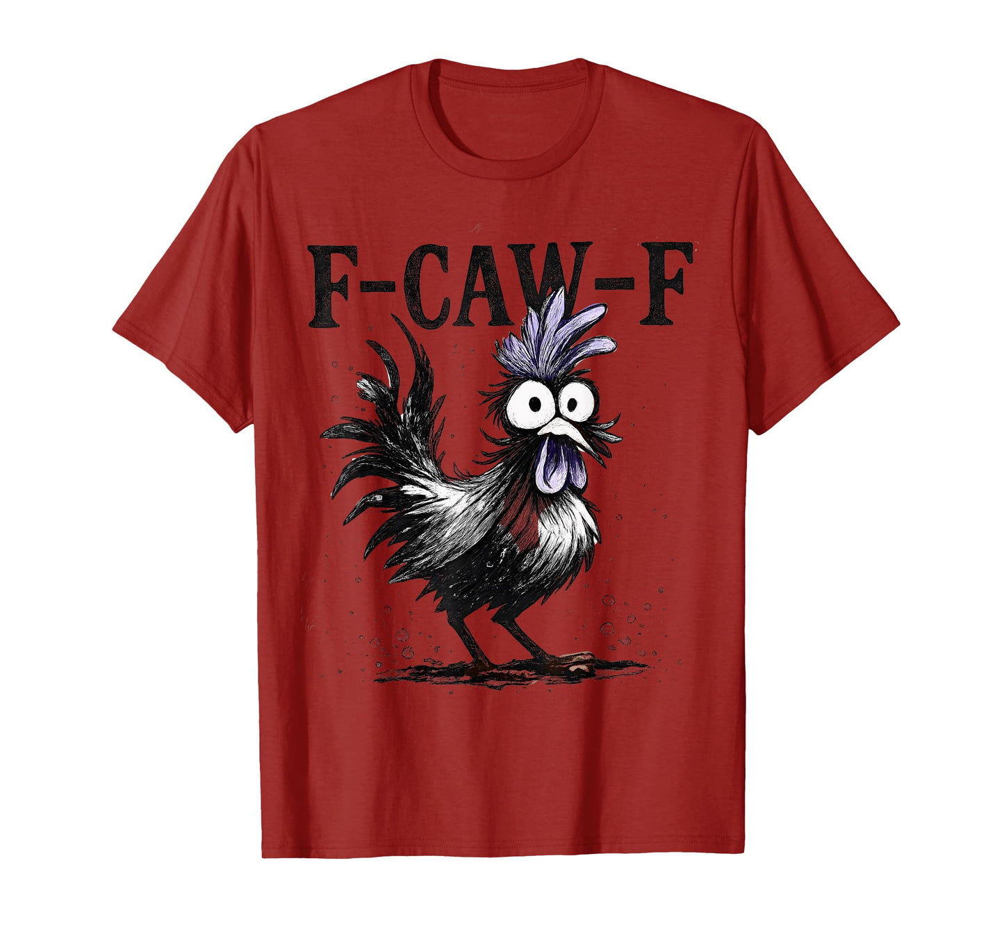 Funny F-Caw-F Chicken FCAWF Rooster Halloween Bird Crow T-Shirt