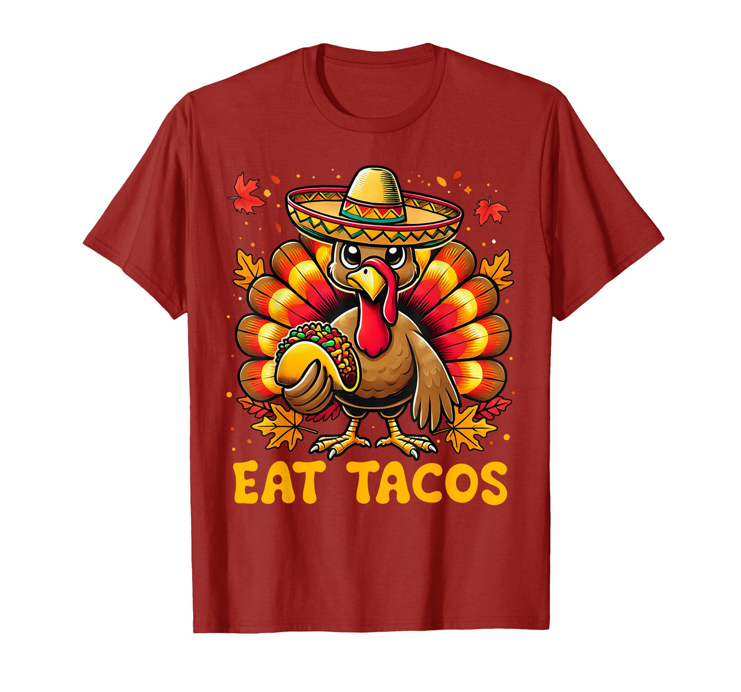 Funny Thanksgiving Turkey Eat Tacos Mexican Thanksgiving Fun T-Shirt
