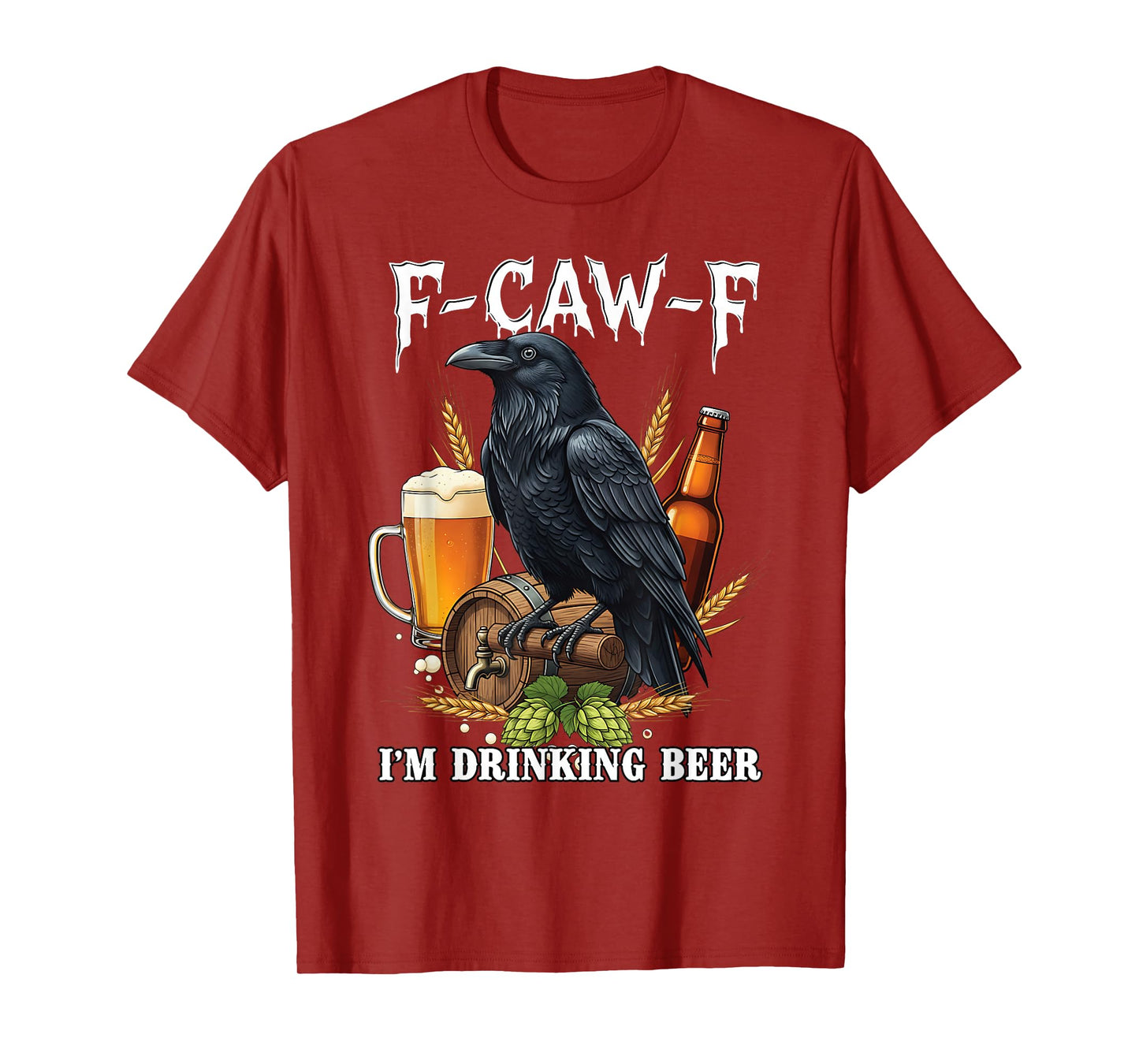 Retro F-Caw-F Black Crow Funny Raven Saying for Beer Lover T-Shirt