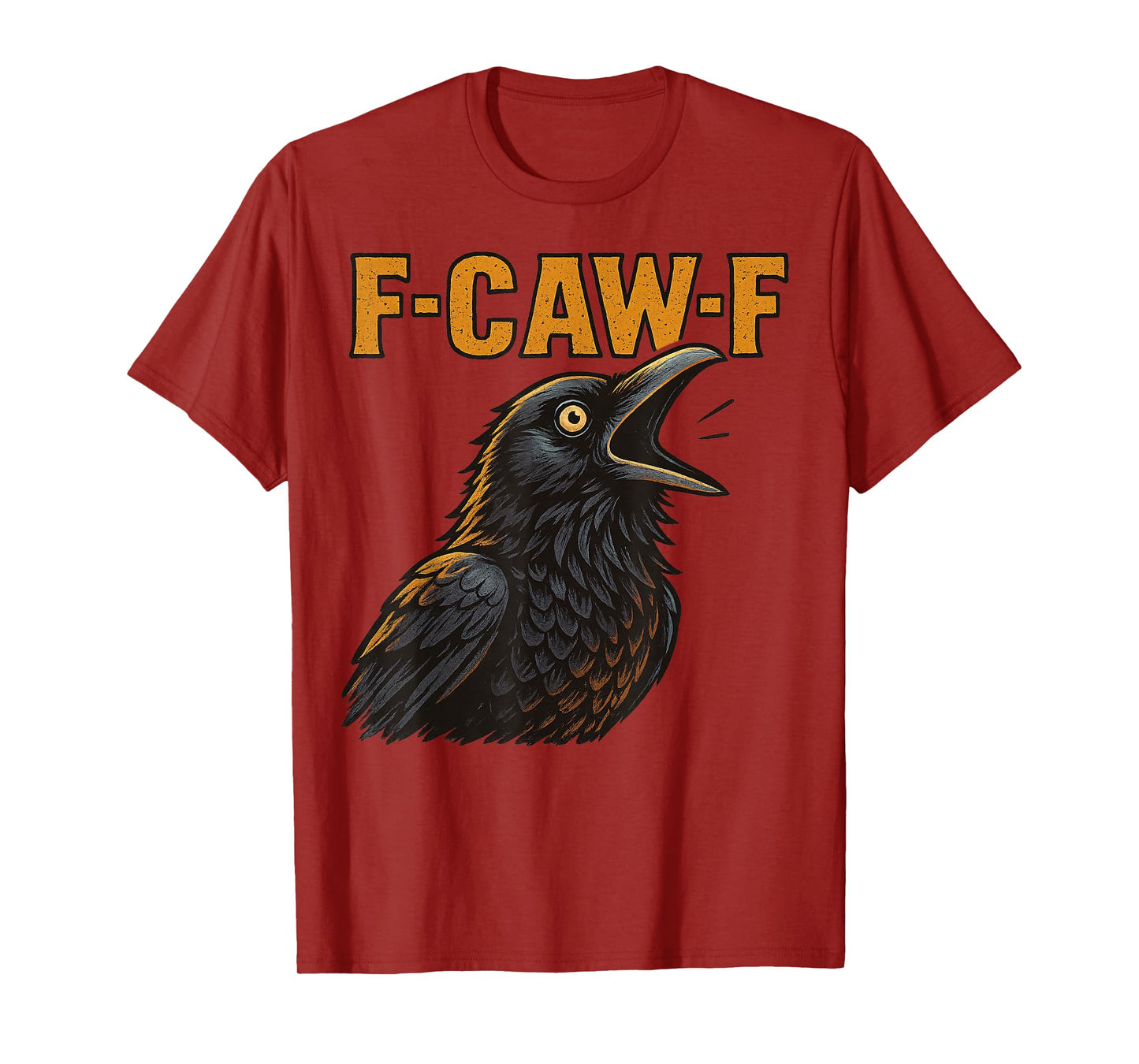 F-CAW-F Funny Chicken FCAWF Sarcasm Irony Humour F CAW F T-Shirt