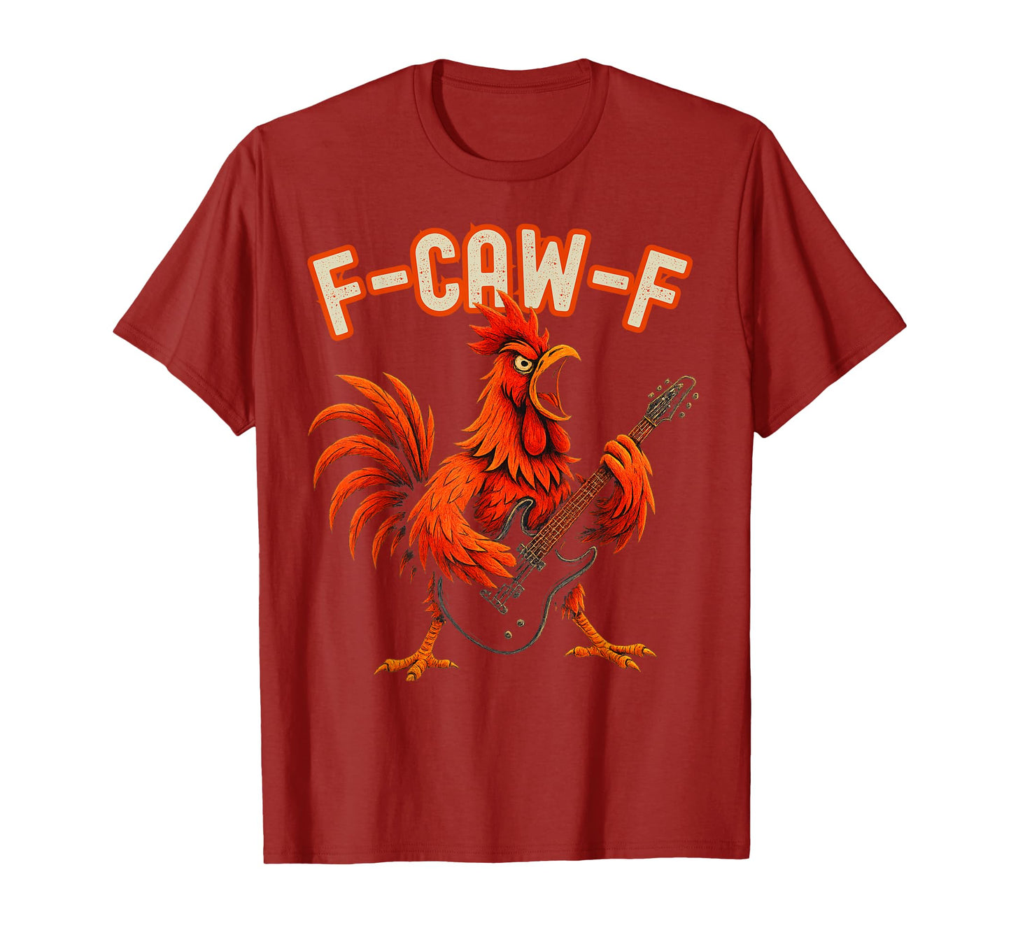 F-Caw-F Rooster Guitar Rock Music Funny FCAWF Chicken Band T-Shirt