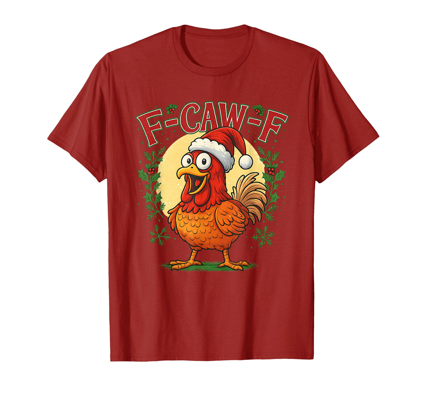 Christmas Chicken Santa Hat F-Caw-F Farmhouse Holiday Xmas T-Shirt