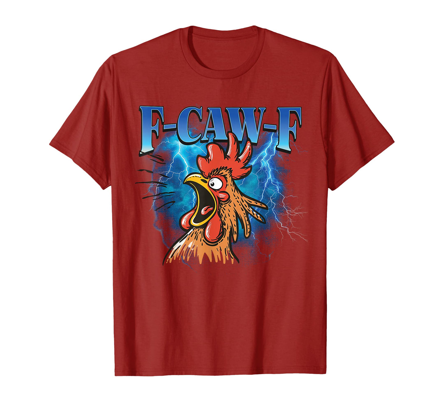Funny f caw f Meme Chicken fcawf Rooster Humor Sarcastic T-Shirt
